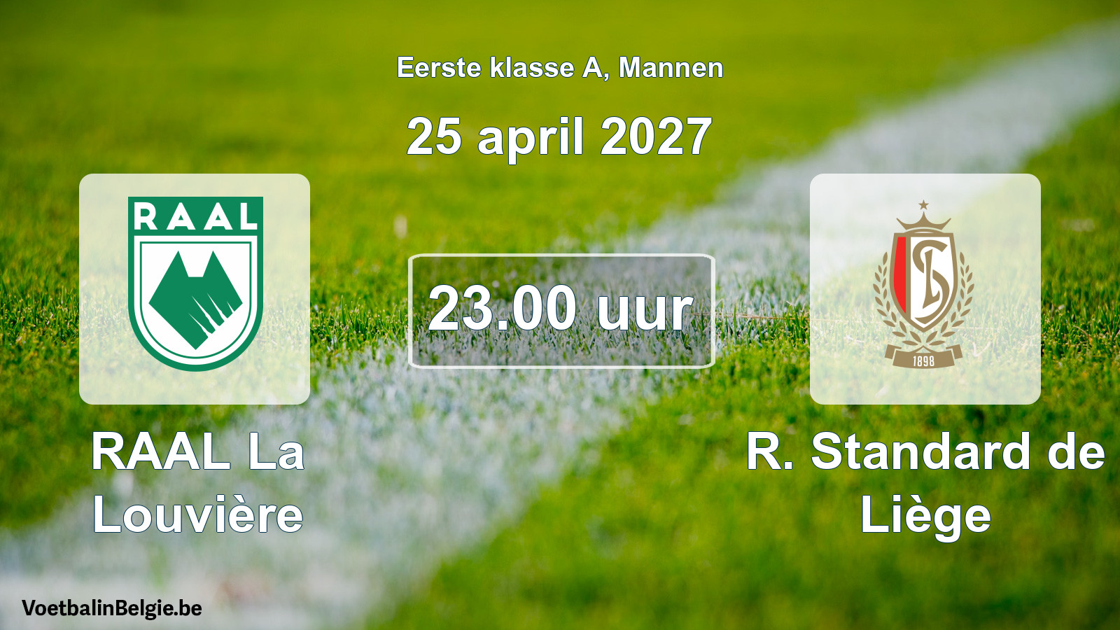 Match prévu football hommes: RAAL La Louvière - R. Standard de Liège (25 avril 2027)