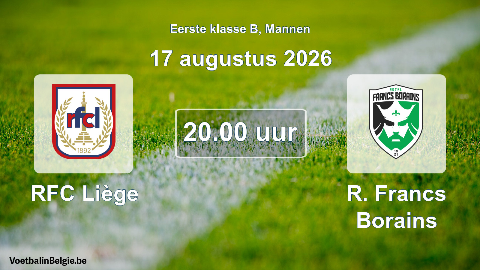 Scheduled match men football: RFC Liège - R. Francs Borains (17 August 2026)