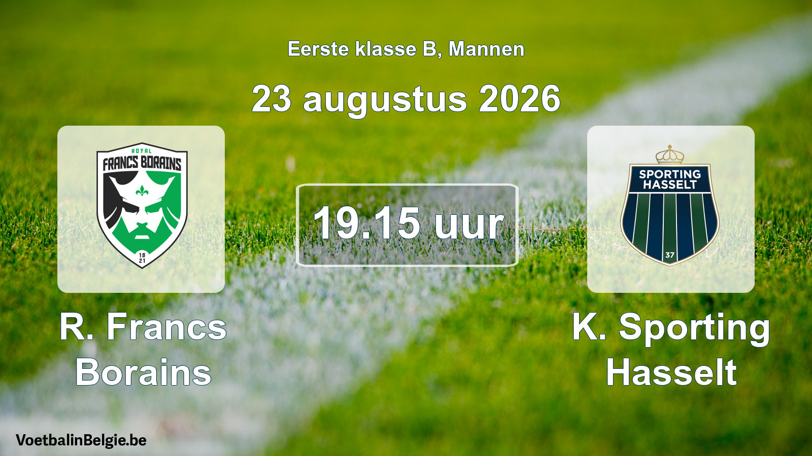 Scheduled match men football: R. Francs Borains - K. Sporting Hasselt (23 August 2026)