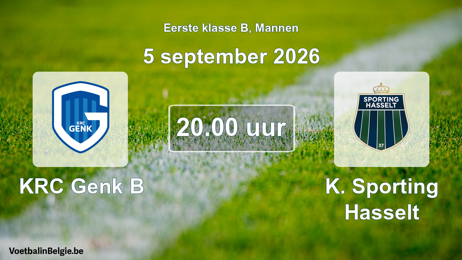 Match prévu football hommes: KRC Genk B - K. Sporting Hasselt (5 septembre 2026)