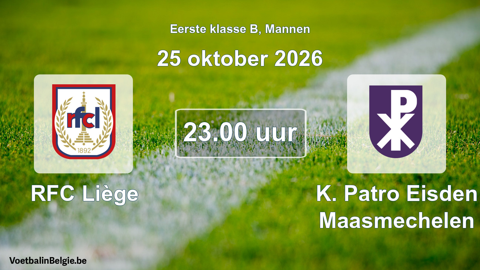 Geplande wedstrijd mannenvoetbal: RFC Liège - K. Patro Eisden Maasmechelen (25 oktober 2026)