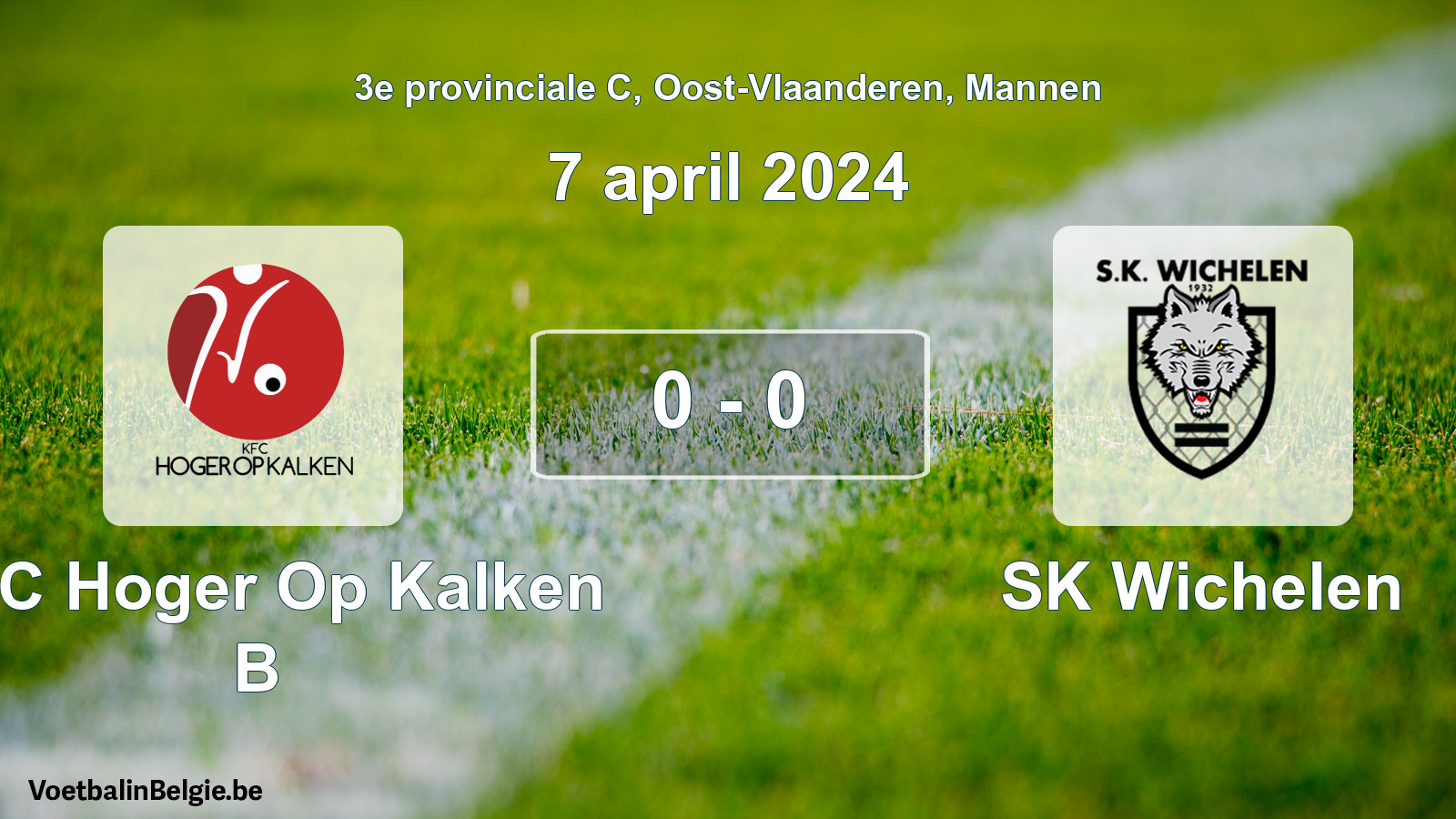 Gespeelde wedstrijd mannenvoetbal: KFC Hoger Op Kalken B - SK Wichelen 0 - 0 (7 april 2024)