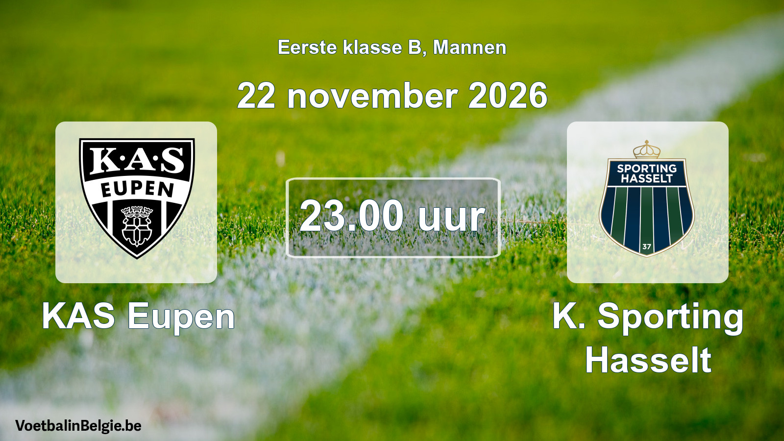 Geplande wedstrijd mannenvoetbal: KAS Eupen - K. Sporting Hasselt (22 november 2026)