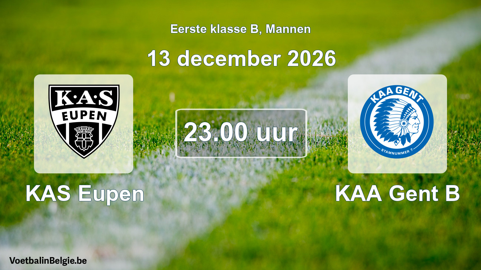 Geplande wedstrijd mannenvoetbal: KAS Eupen - KAA Gent B (13 december 2026)