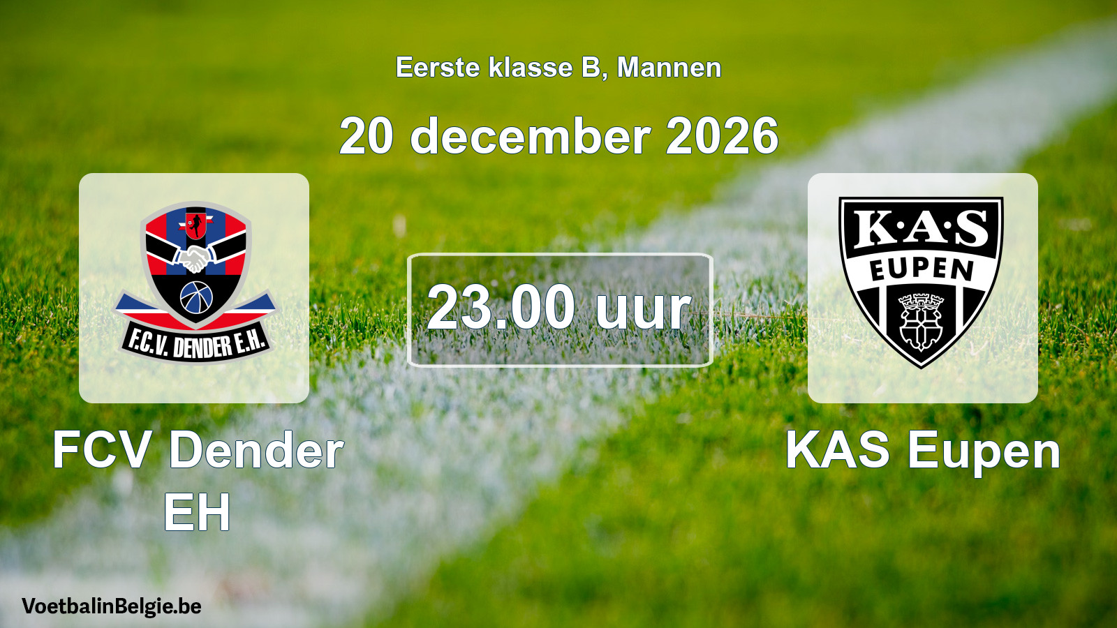 Geplande wedstrijd mannenvoetbal: FCV Dender EH - KAS Eupen (20 december 2026)