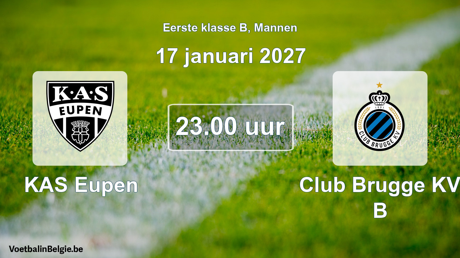 Geplande wedstrijd mannenvoetbal: KAS Eupen - Club Brugge KV B (17 januari 2027)