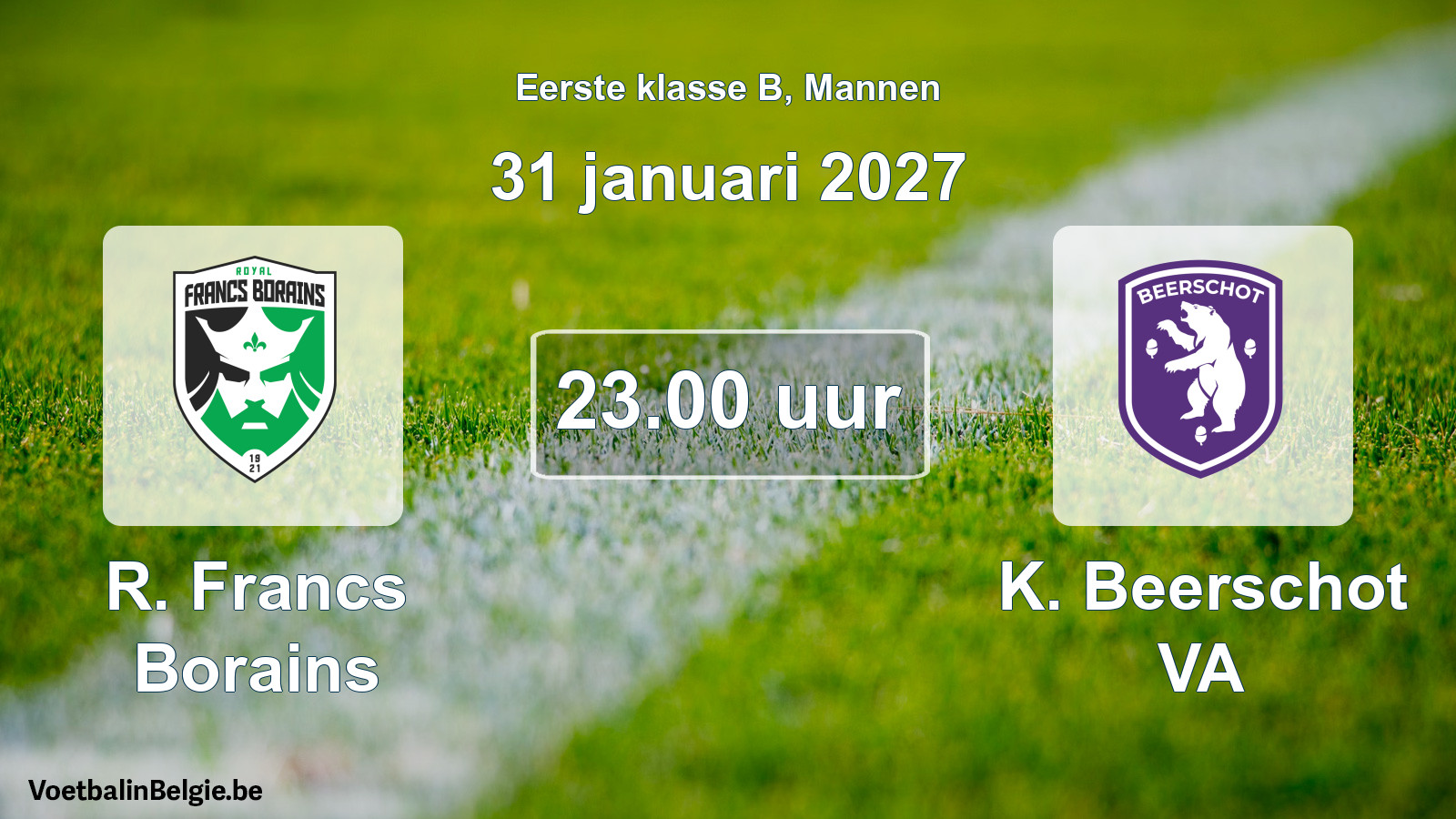 Geplande wedstrijd mannenvoetbal: R. Francs Borains - K. Beerschot VA (31 januari 2027)