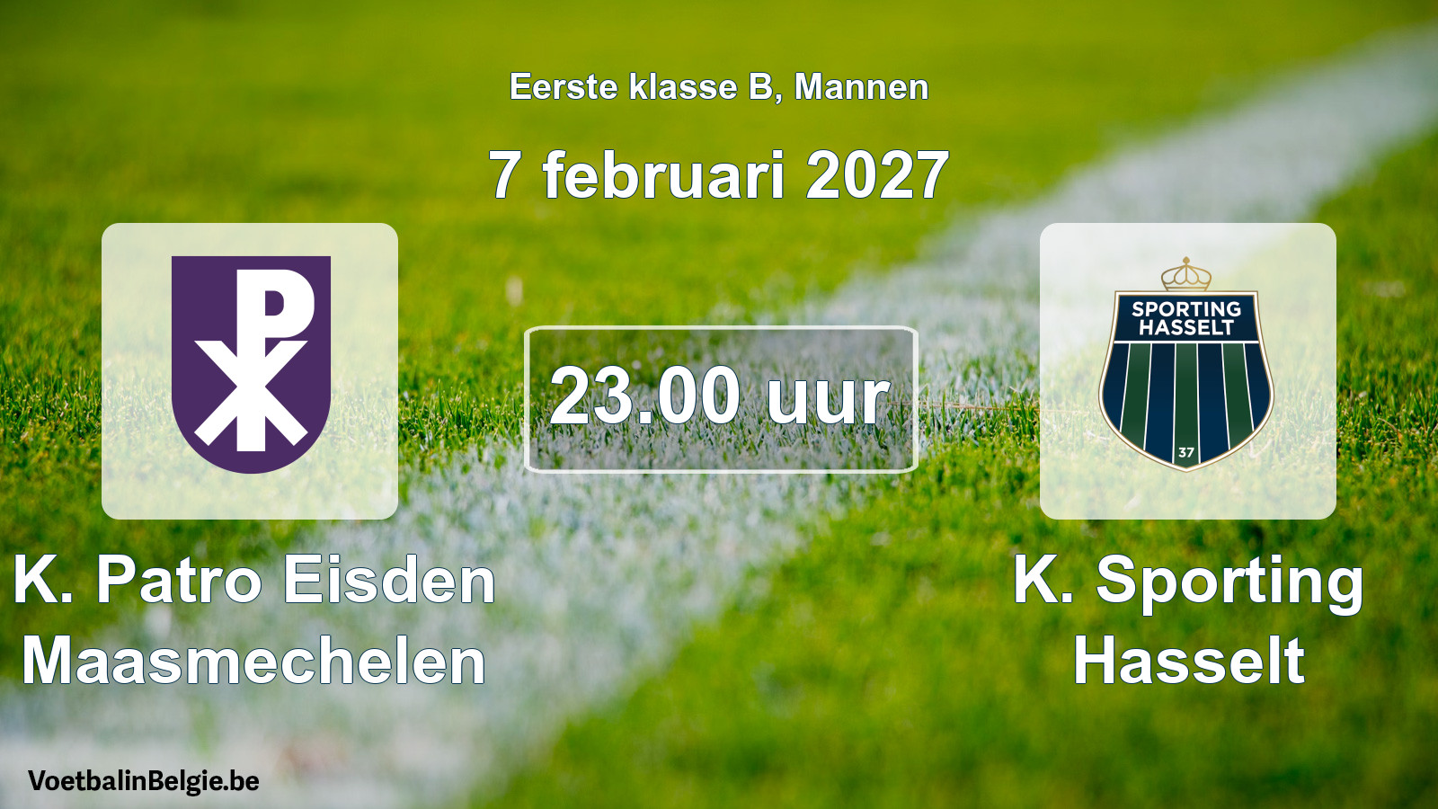 Geplande wedstrijd mannenvoetbal: K. Patro Eisden Maasmechelen - K. Sporting Hasselt (7 februari 2027)