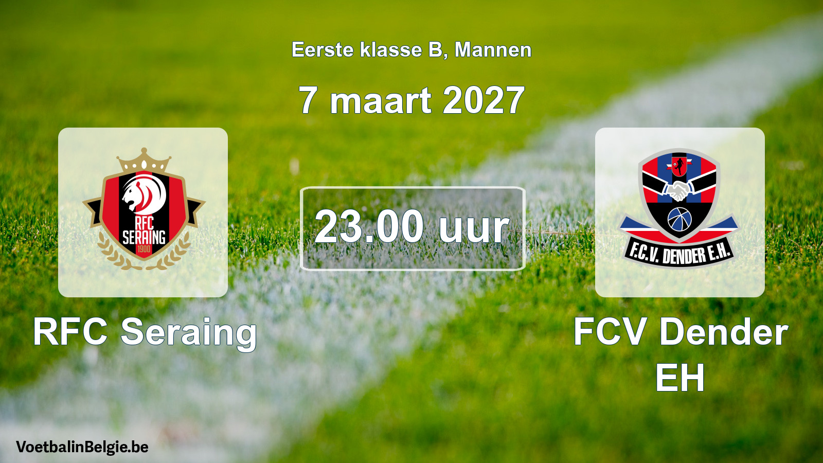 Geplande wedstrijd mannenvoetbal: RFC Seraing - FCV Dender EH (7 maart 2027)