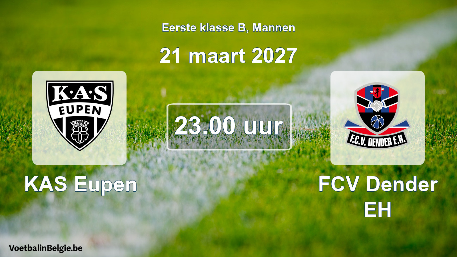 Geplande wedstrijd mannenvoetbal: KAS Eupen - FCV Dender EH (21 maart 2027)