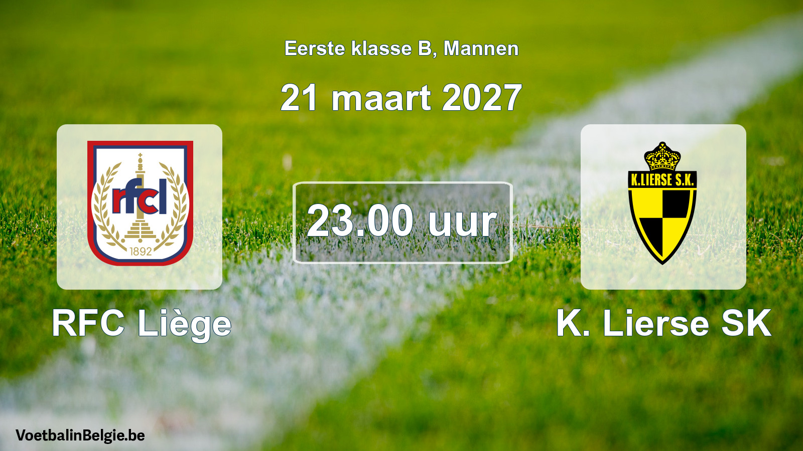 Geplande wedstrijd mannenvoetbal: RFC Liège - K. Lierse SK (21 maart 2027)