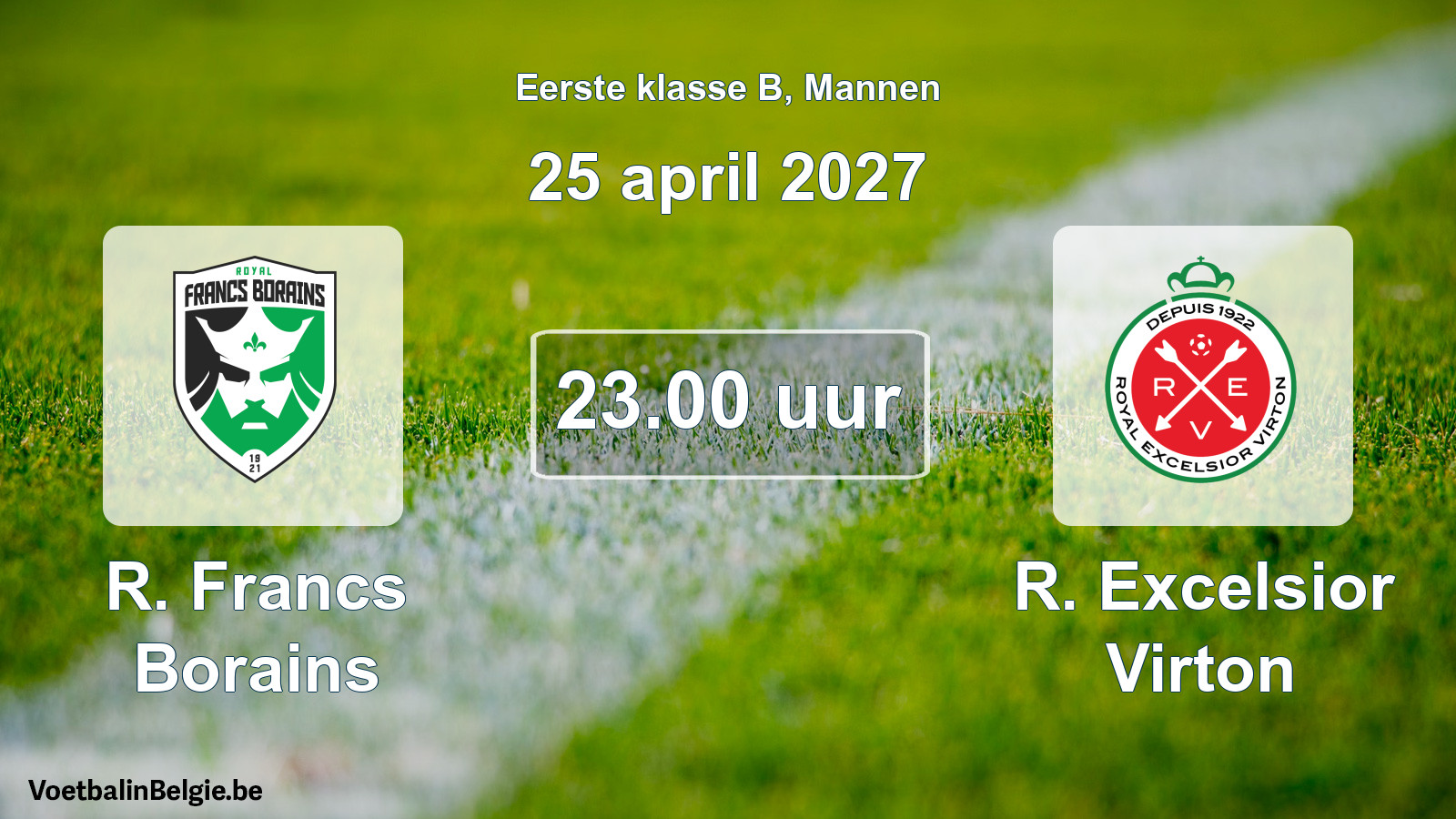 Geplande wedstrijd mannenvoetbal: R. Francs Borains - R. Excelsior Virton (25 april 2027)