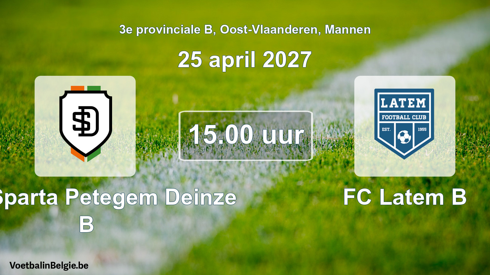 Geplande wedstrijd mannenvoetbal: KFC Sparta Petegem Deinze B - FC Latem B (25 april 2027)