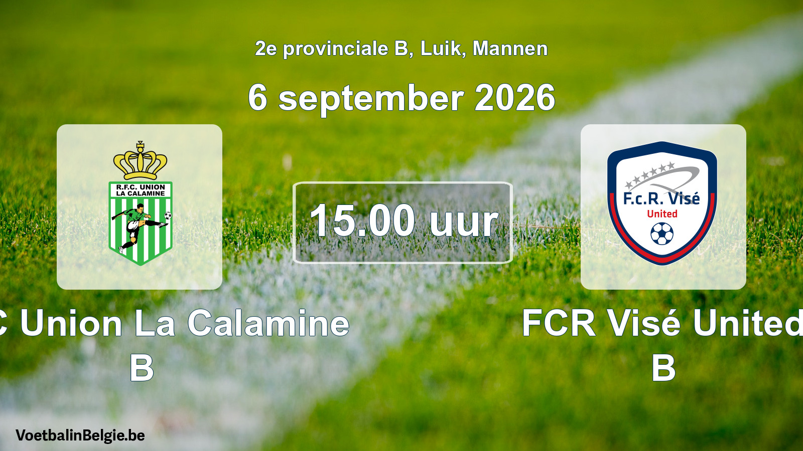 Geplande wedstrijd mannenvoetbal: RFC Union La Calamine B - FCR Visé United B (6 september 2026)