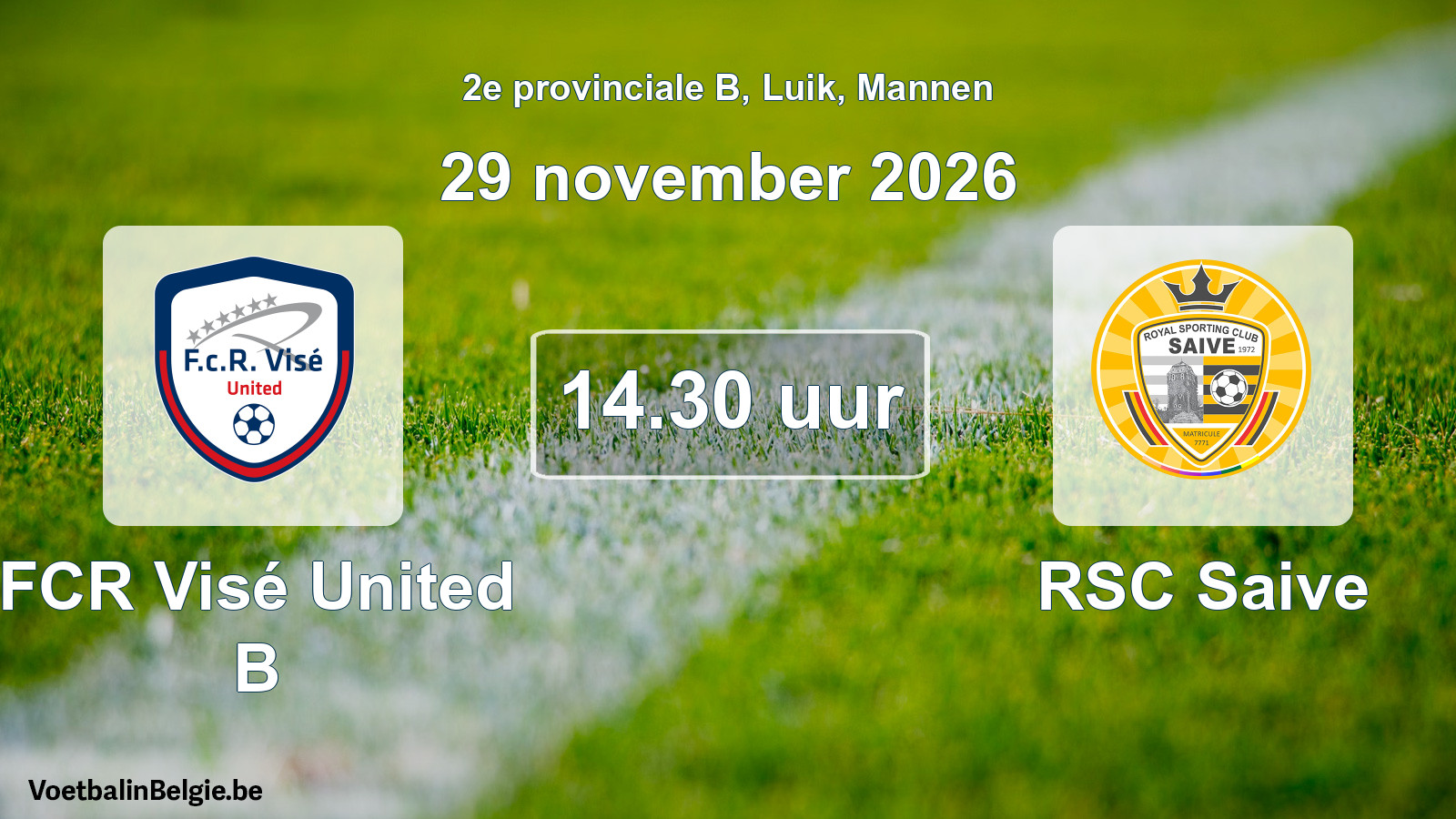 Geplande wedstrijd mannenvoetbal: FCR Visé United B - RSC Saive (29 november 2026)