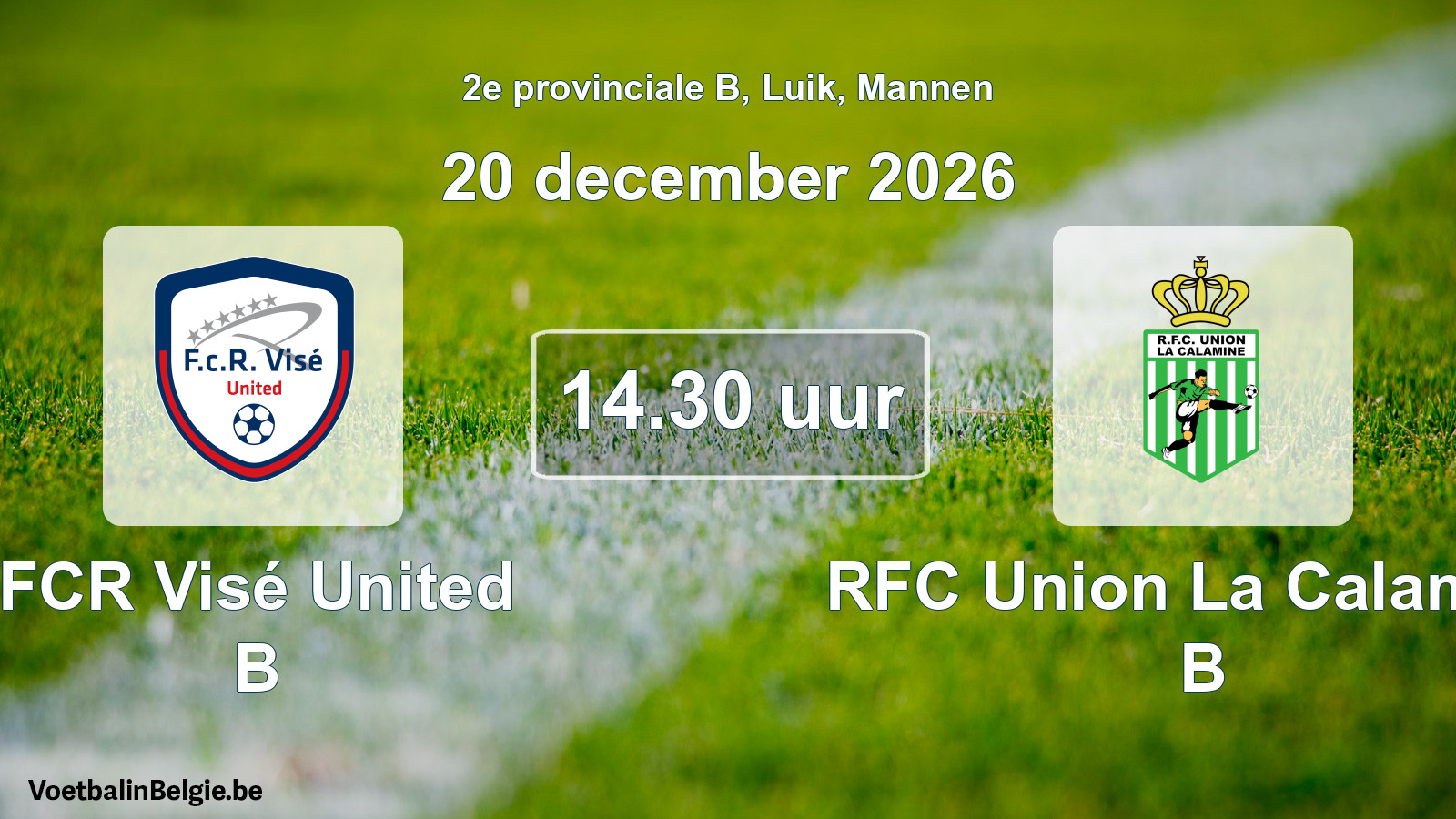 Geplande wedstrijd mannenvoetbal: FCR Visé United B - RFC Union La Calamine B (20 december 2026)