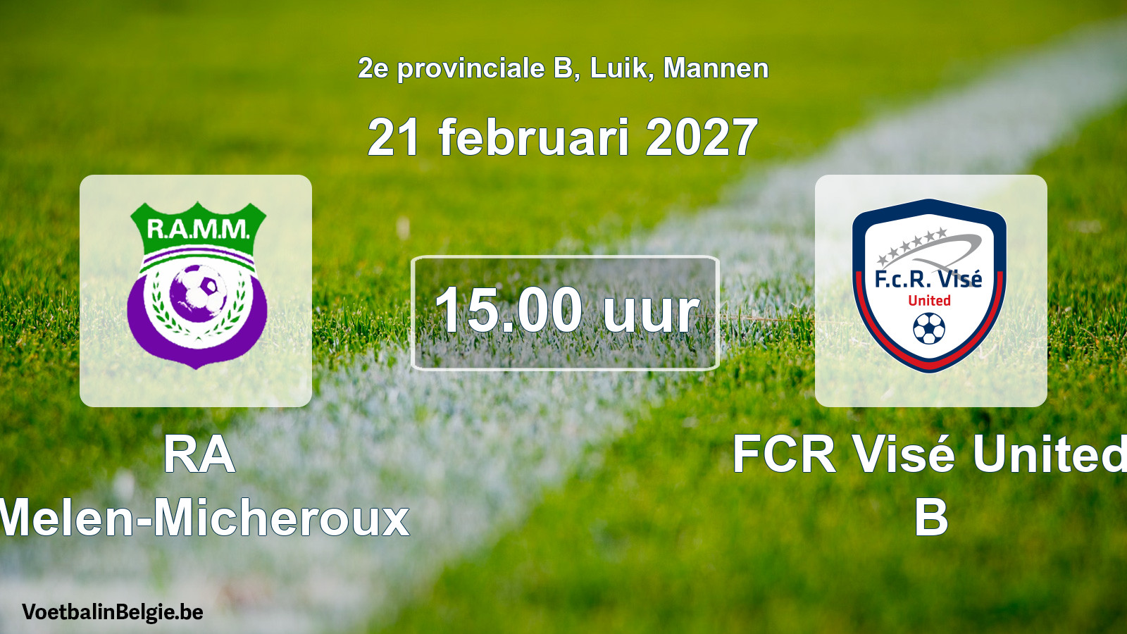 Geplande wedstrijd mannenvoetbal: RA Melen-Micheroux - FCR Visé United B (21 februari 2027)