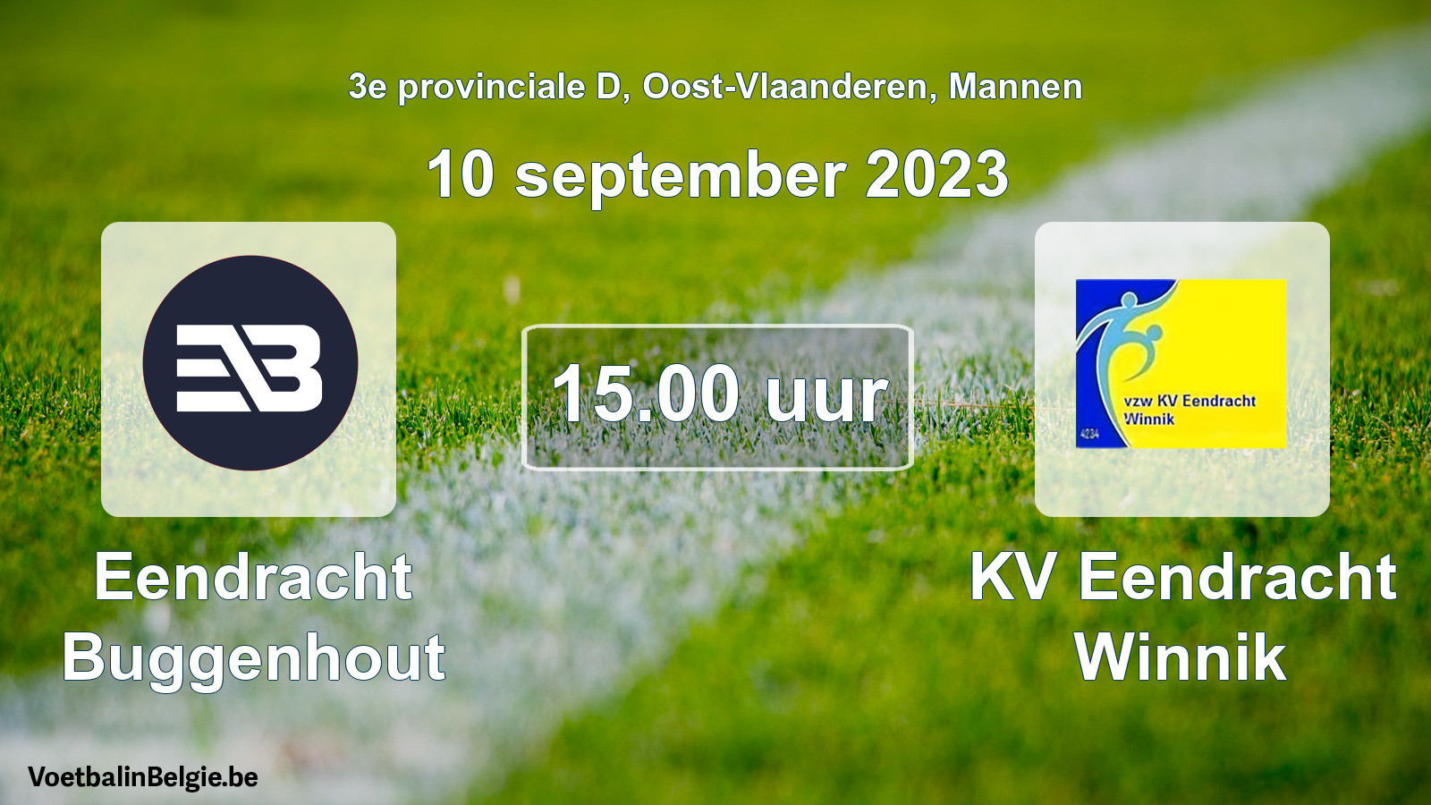 Match prévu football hommes: Eendracht Buggenhout - KV Eendracht Winnik (10 septembre 2023)