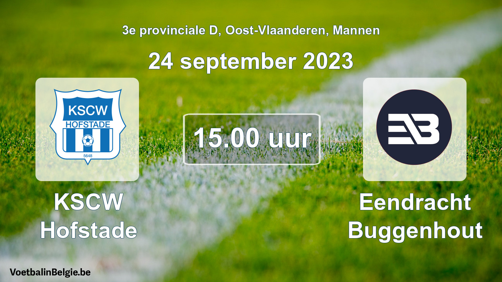 Match prévu football hommes: KSCW Hofstade - Eendracht Buggenhout (24 septembre 2023)