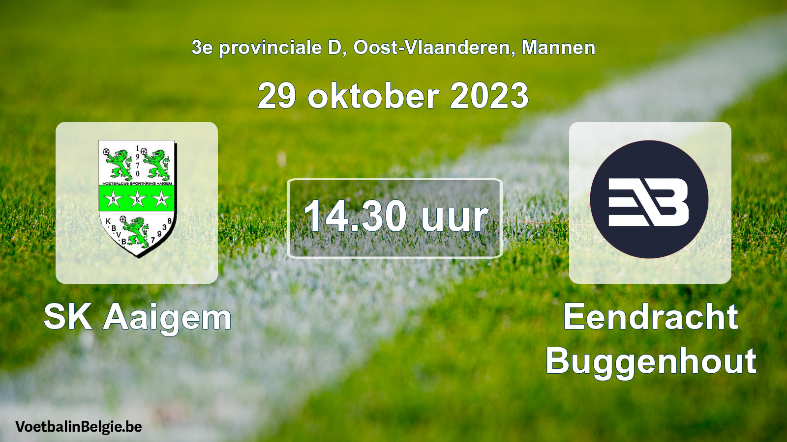 Match prévu football hommes: SK Aaigem - Eendracht Buggenhout (29 octobre 2023)