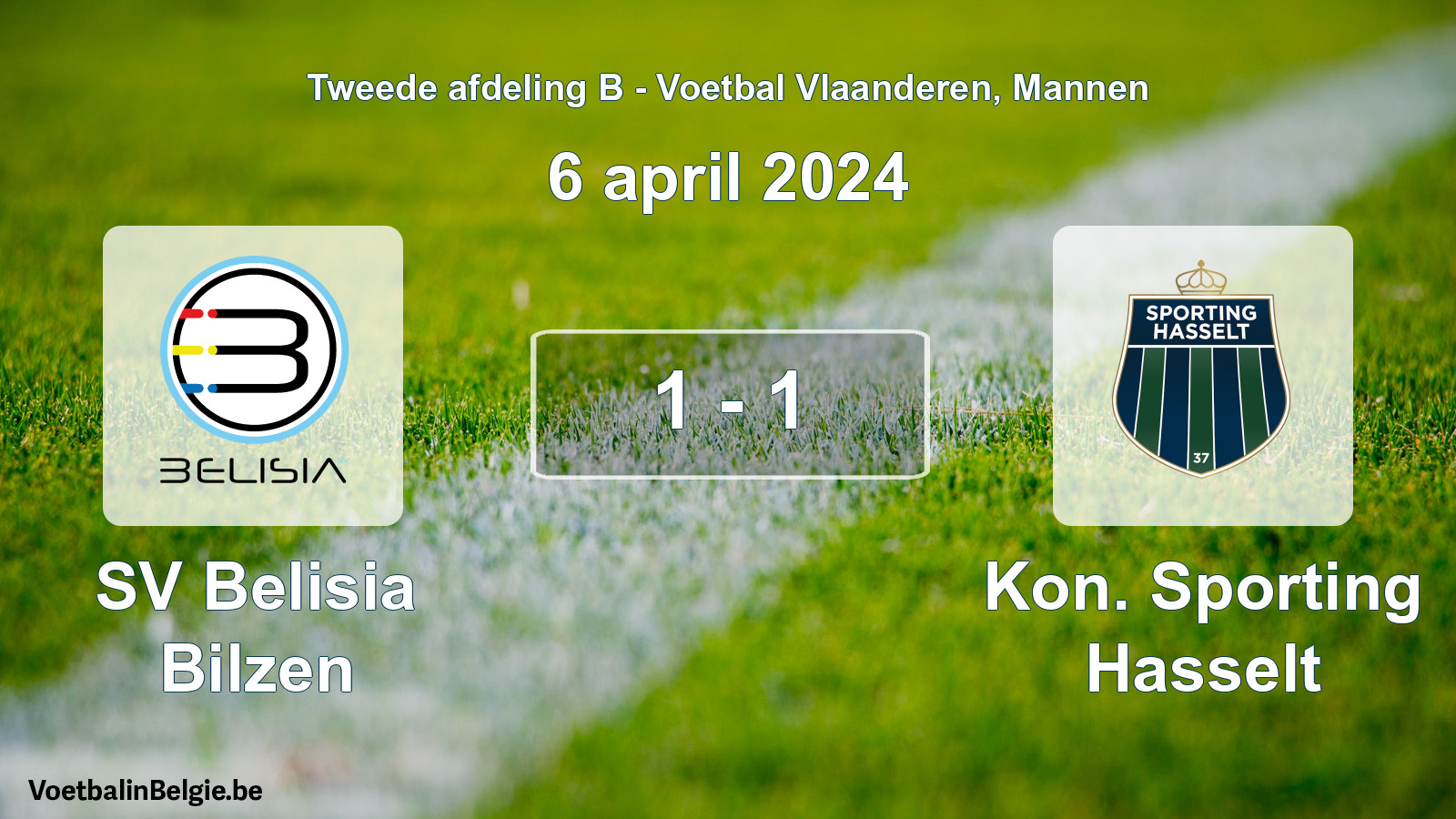 Played match men football: SV Belisia Bilzen - Kon. Sporting Hasselt 1 - 1 (6 April 2024)