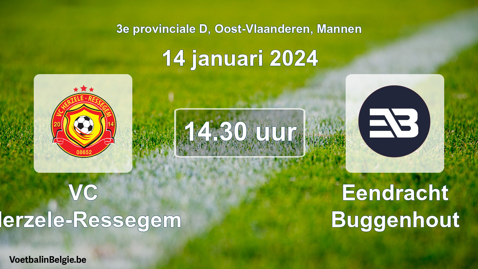Match prévu football hommes: VC Herzele-Ressegem - Eendracht Buggenhout (14 janvier 2024)
