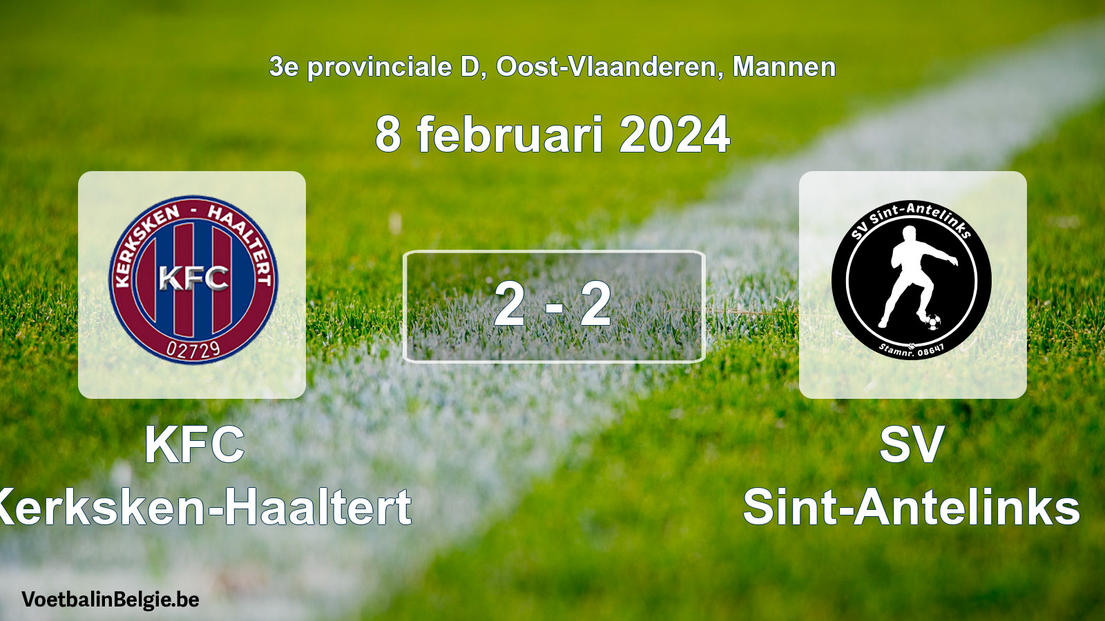 Played match men football: KFC Kerksken-Haaltert - SV Sint-Antelinks 2 - 2 (8 February 2024)