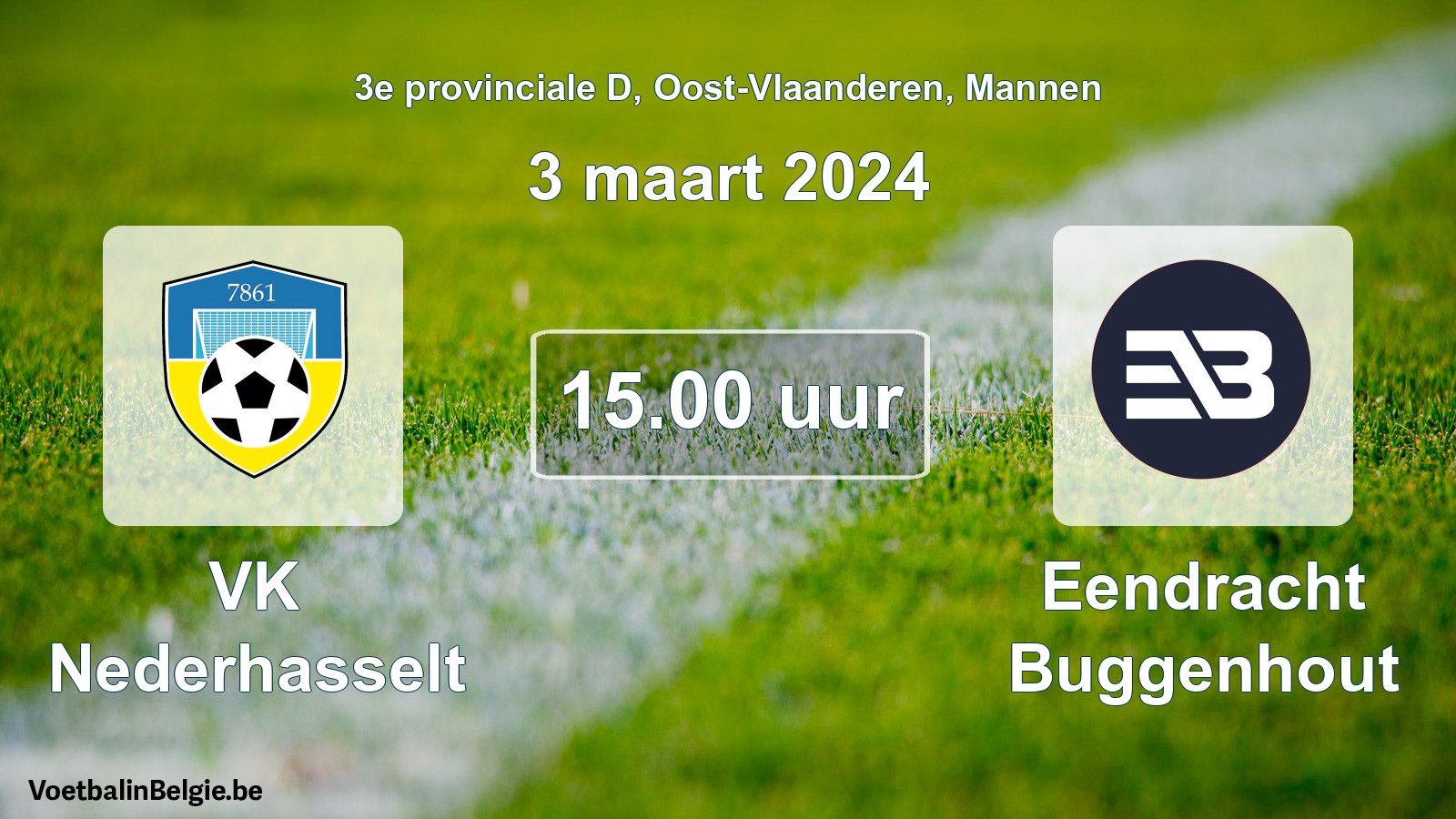 Geplantes Spiel männer-Fußball: VK Nederhasselt - Eendracht Buggenhout (3 März 2024)
