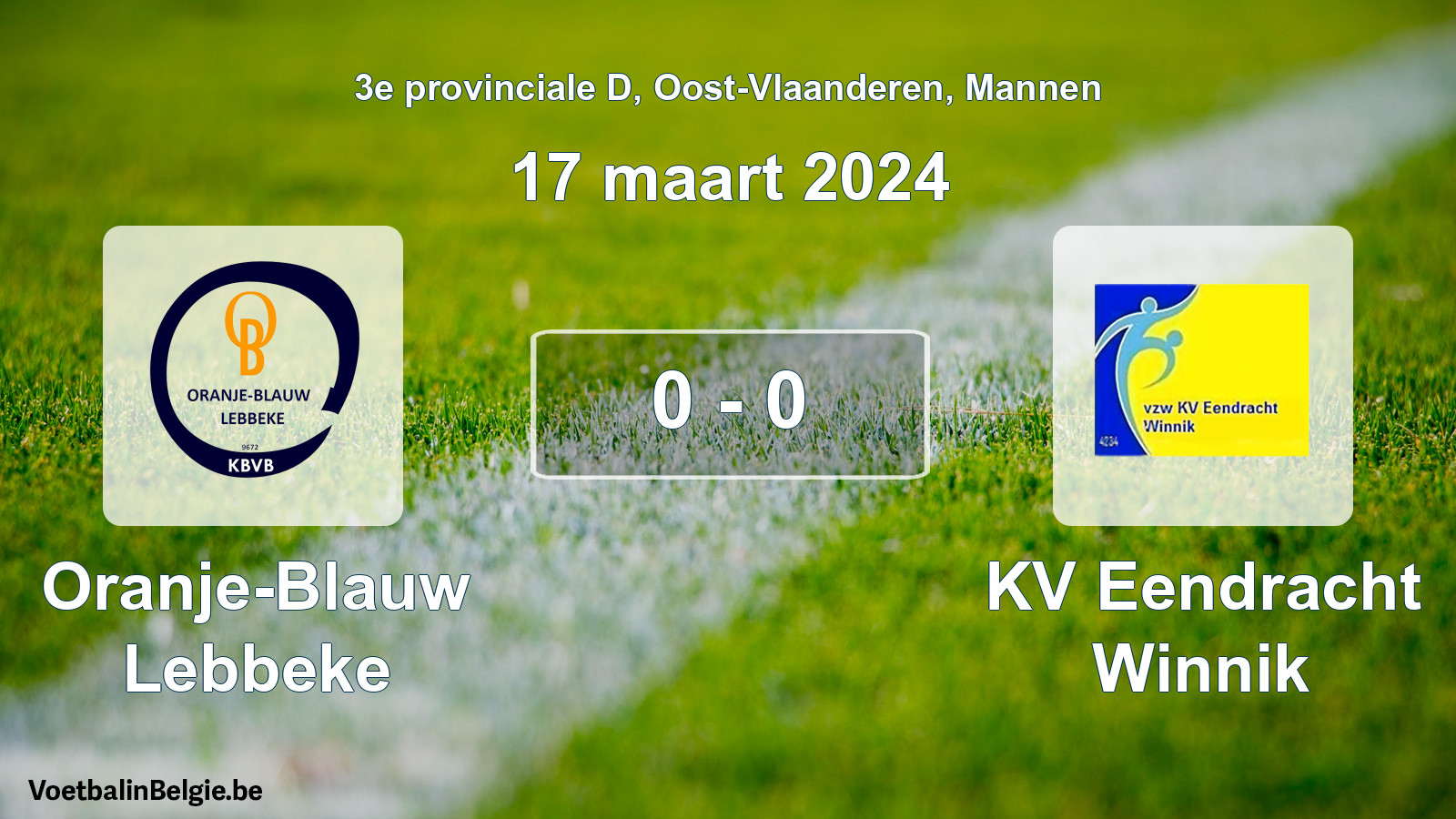 Gespeelde wedstrijd mannenvoetbal: Oranje-Blauw Lebbeke - KV Eendracht Winnik 0 - 0 (17 maart 2024)