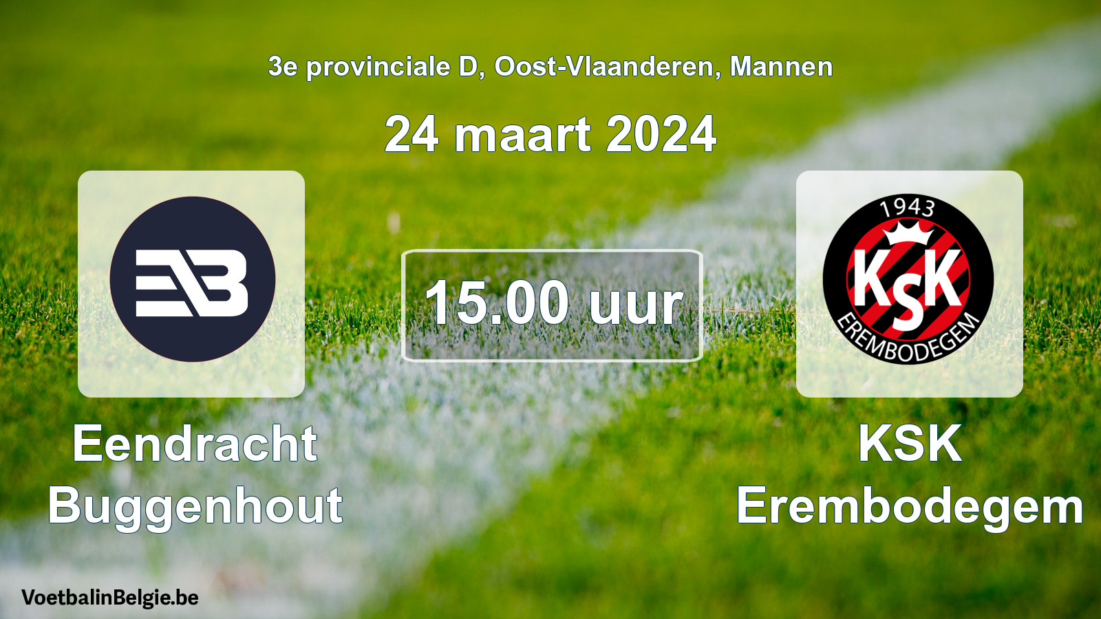Match prévu football hommes: Eendracht Buggenhout - KSK Erembodegem (24 mars 2024)