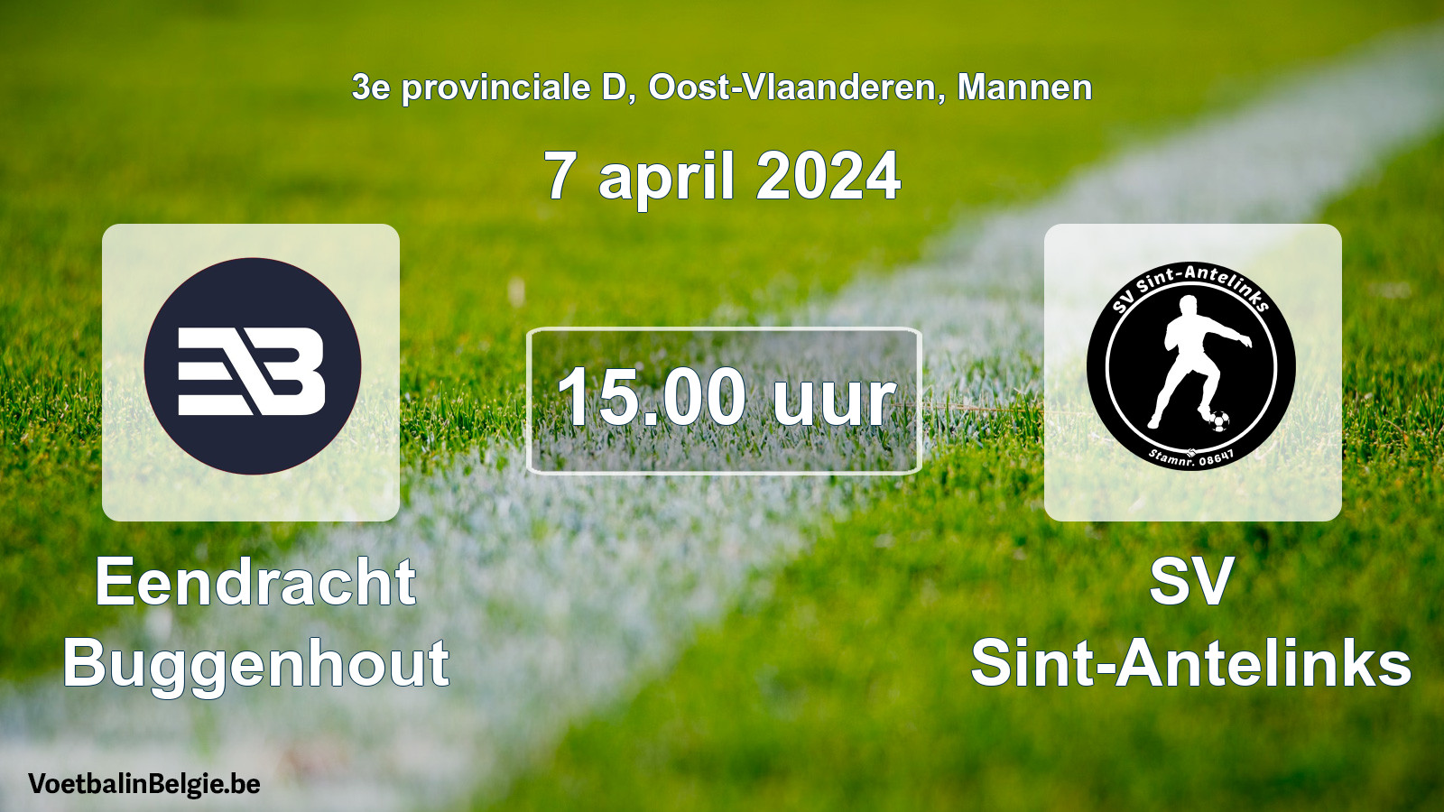 Match prévu football hommes: Eendracht Buggenhout - SV Sint-Antelinks (7 avril 2024)