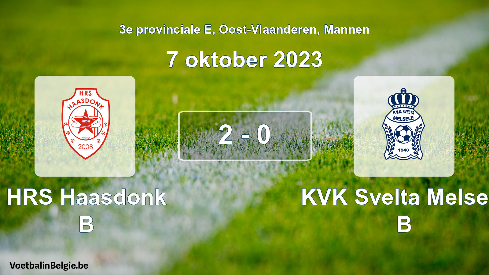 Gespeelde wedstrijd mannenvoetbal: HRS Haasdonk B - KVK Svelta Melsele B 2 - 0 (7 oktober 2023)