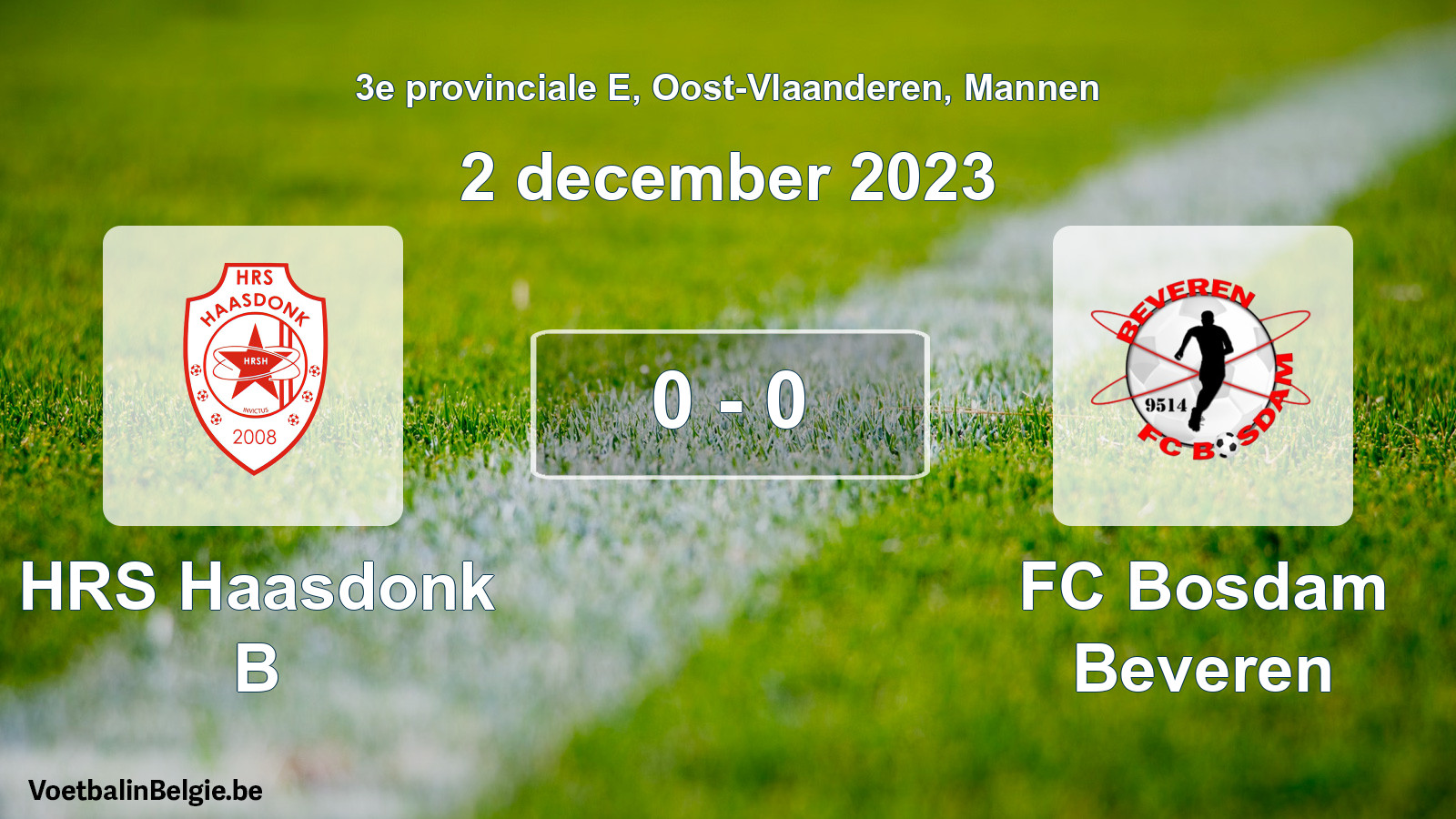 Gespeelde wedstrijd mannenvoetbal: HRS Haasdonk B - FC Bosdam Beveren 0 - 0 (2 december 2023)
