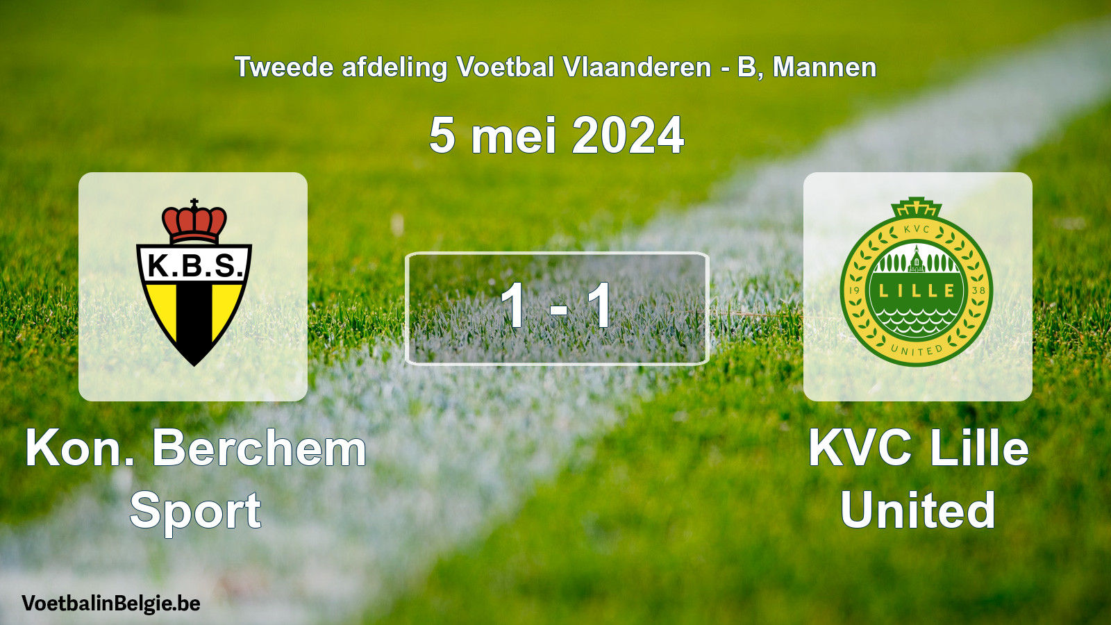 Gespeelde wedstrijd mannenvoetbal: Kon. Berchem Sport - KVC Lille United 1 - 1 (5 mei 2024)