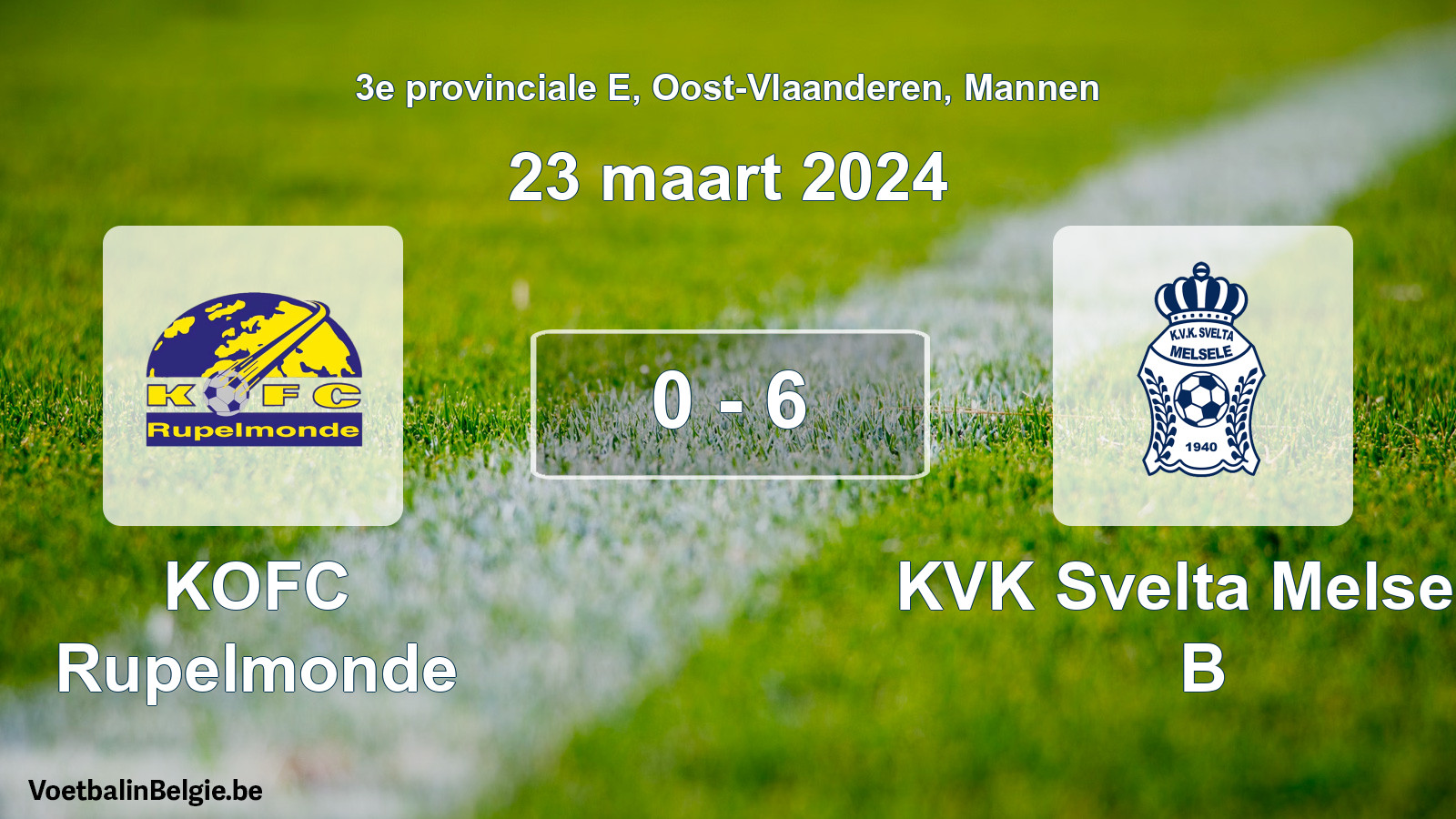 Gespeelde wedstrijd mannenvoetbal: KOFC Rupelmonde - KVK Svelta Melsele B 0 - 6 (23 maart 2024)