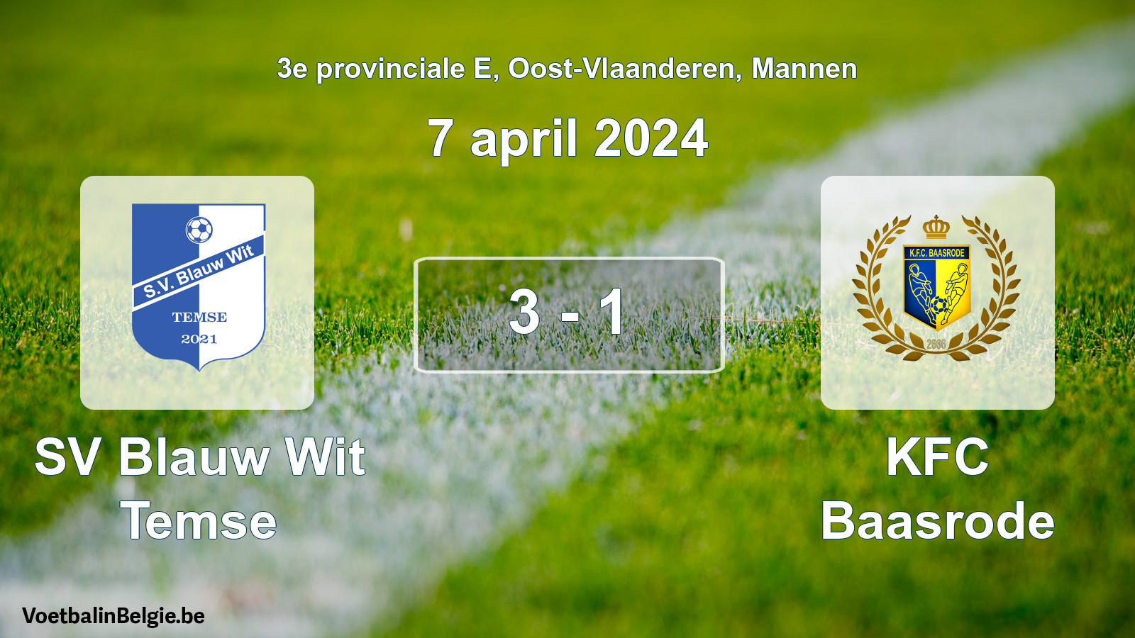Played match men football: SV Blauw Wit Temse - KFC Baasrode 3 - 1 (7 April 2024)