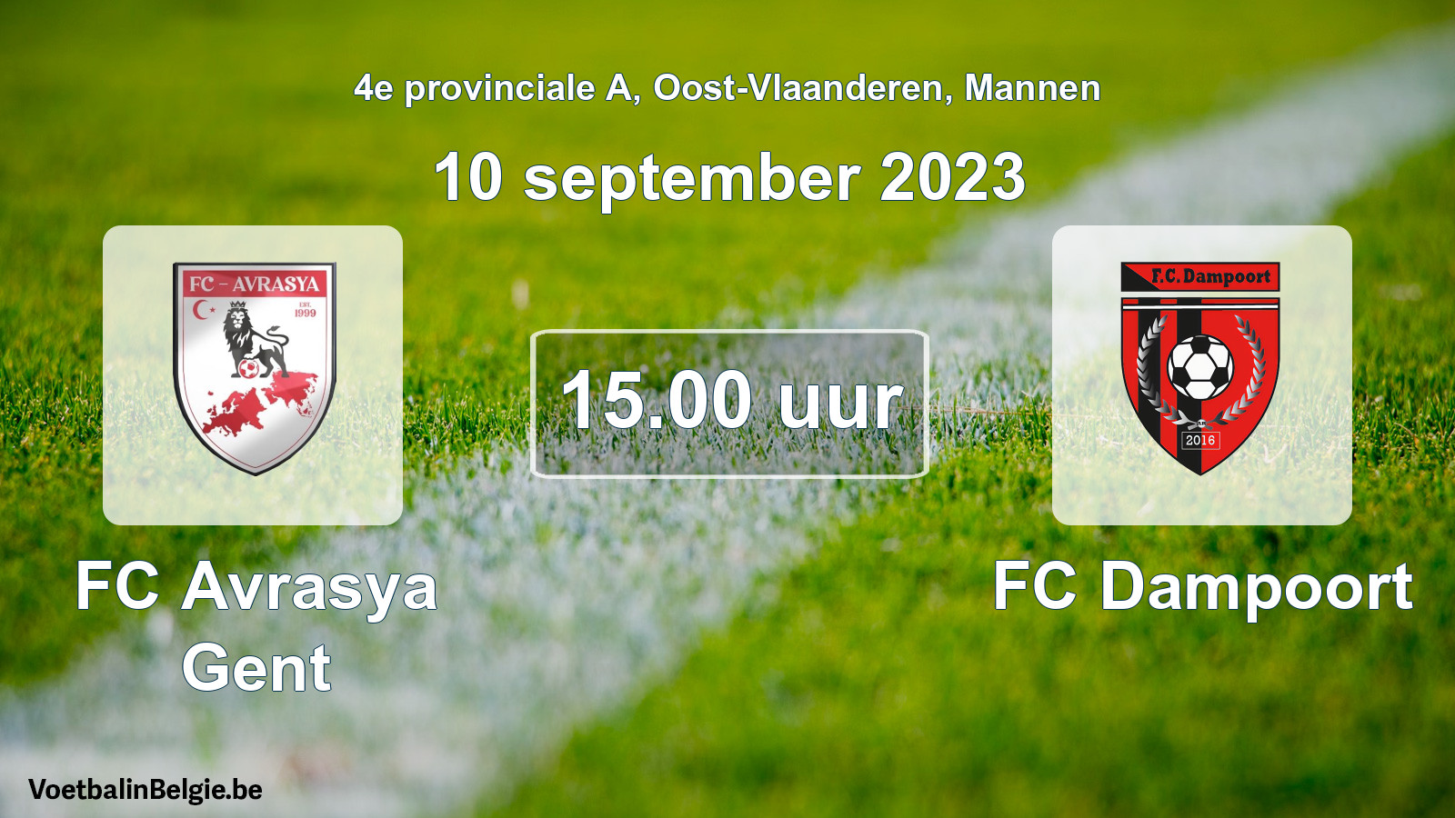 Match prévu football hommes: FC Avrasya Gent - FC Dampoort (10 septembre 2023)