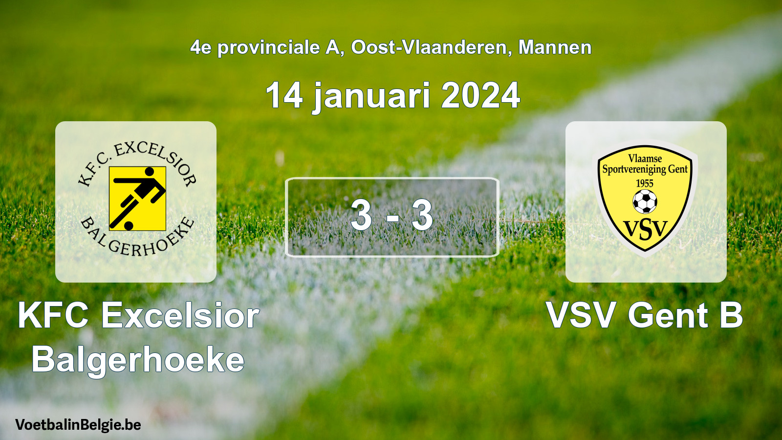 Gespeelde wedstrijd mannenvoetbal: KFC Excelsior Balgerhoeke - VSV Gent B 3 - 3 (14 januari 2024)