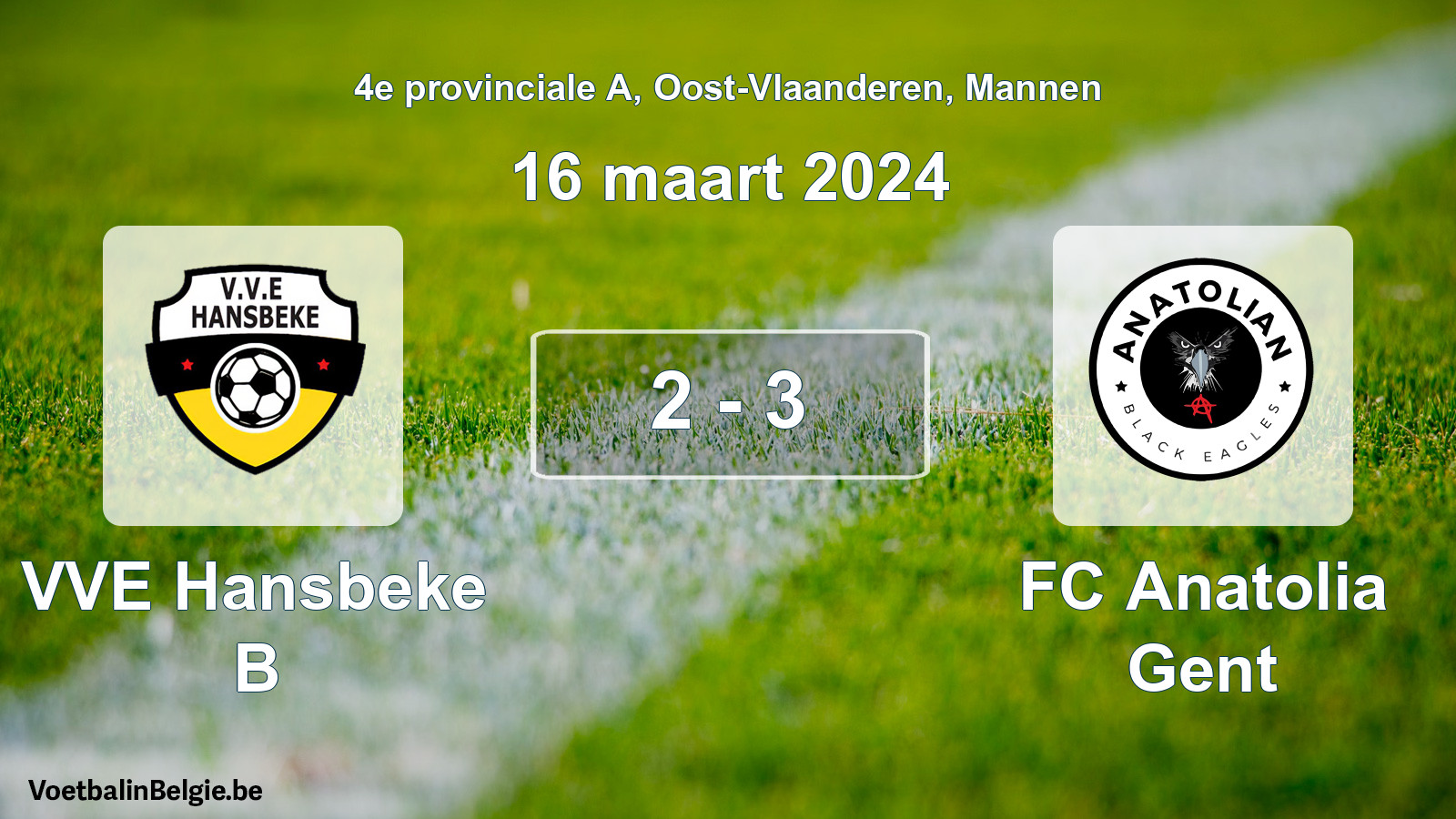 Gespeelde wedstrijd mannenvoetbal: VVE Hansbeke B - FC Anatolia Gent 2 - 3 (16 maart 2024)
