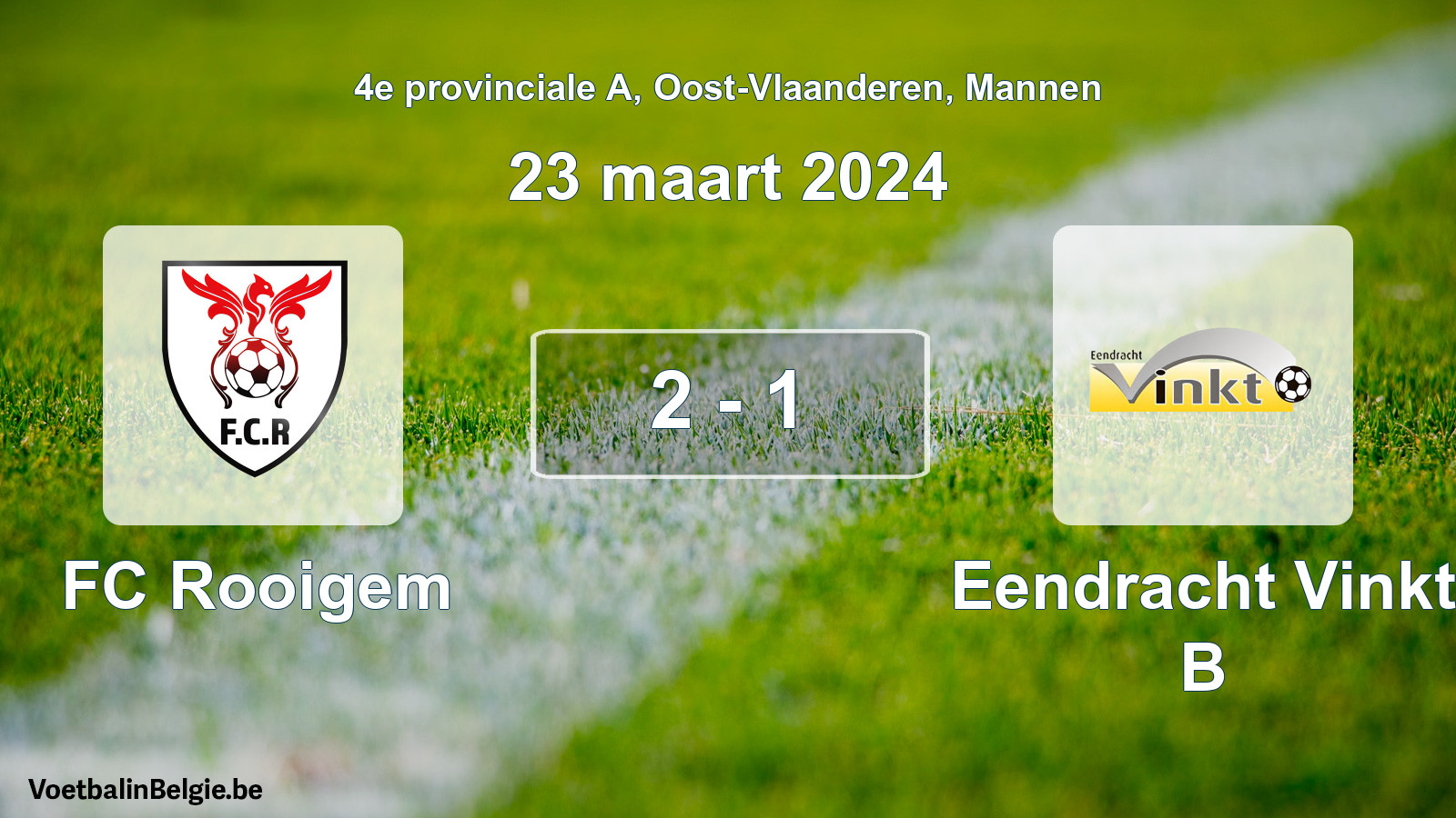 Gespeelde wedstrijd mannenvoetbal: FC Rooigem - Eendracht Vinkt B 2 - 1 (23 maart 2024)