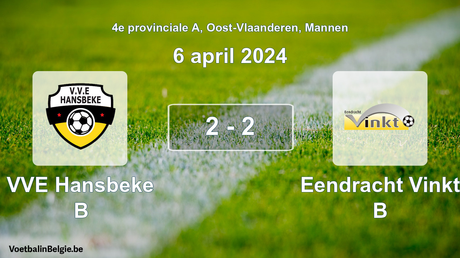 Gespeelde wedstrijd mannenvoetbal: VVE Hansbeke B - Eendracht Vinkt B 2 - 2 (6 april 2024)