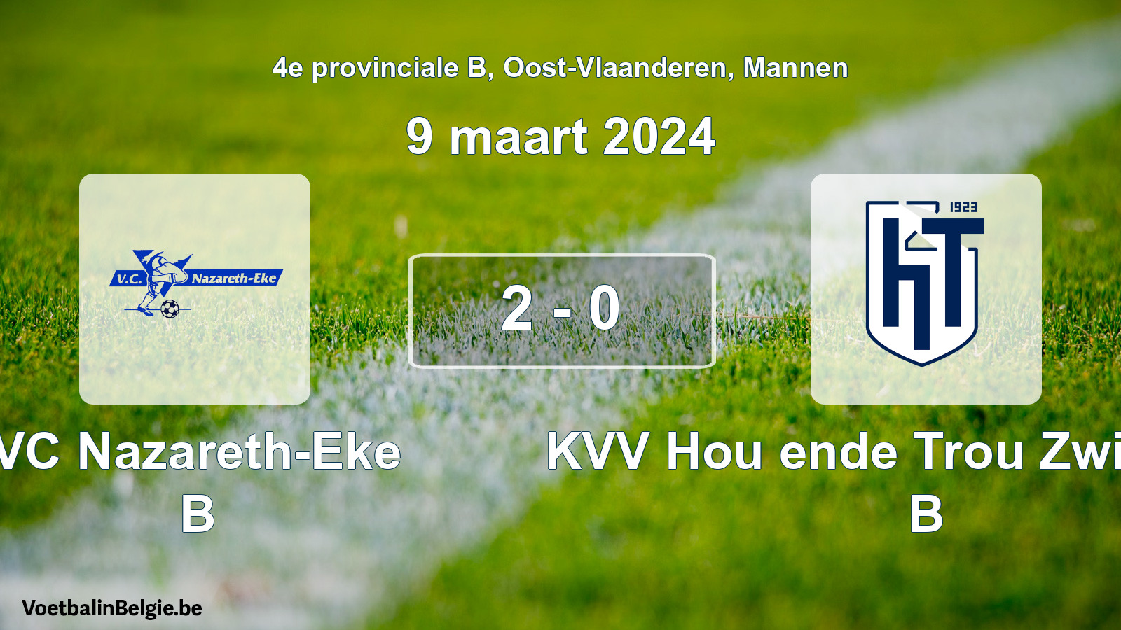 Played match men football: VC Nazareth-Eke B - KVV Hou ende Trou Zwijnaarde B 2 - 0 (9 March 2024)