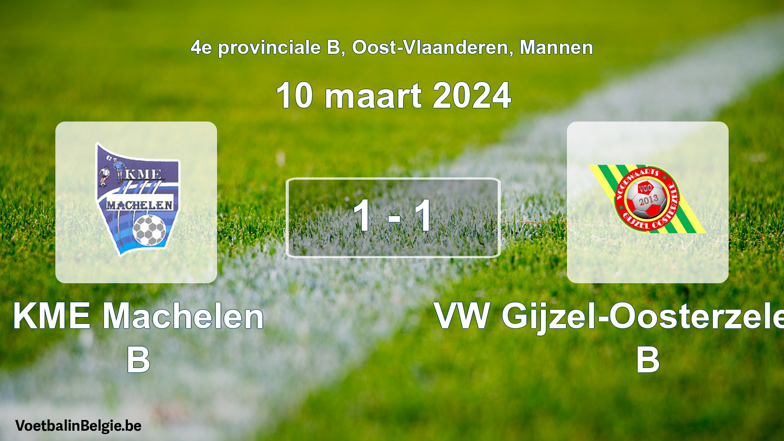 Played match men football: KME Machelen B - VW Gijzel-Oosterzele VW B 1 - 1 (10 March 2024)