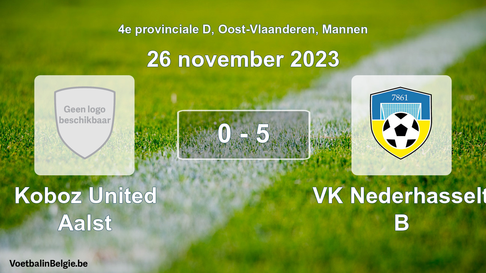 Gespeelde wedstrijd mannenvoetbal: Koboz United Aalst - VK Nederhasselt B 0 - 5 (26 november 2023)