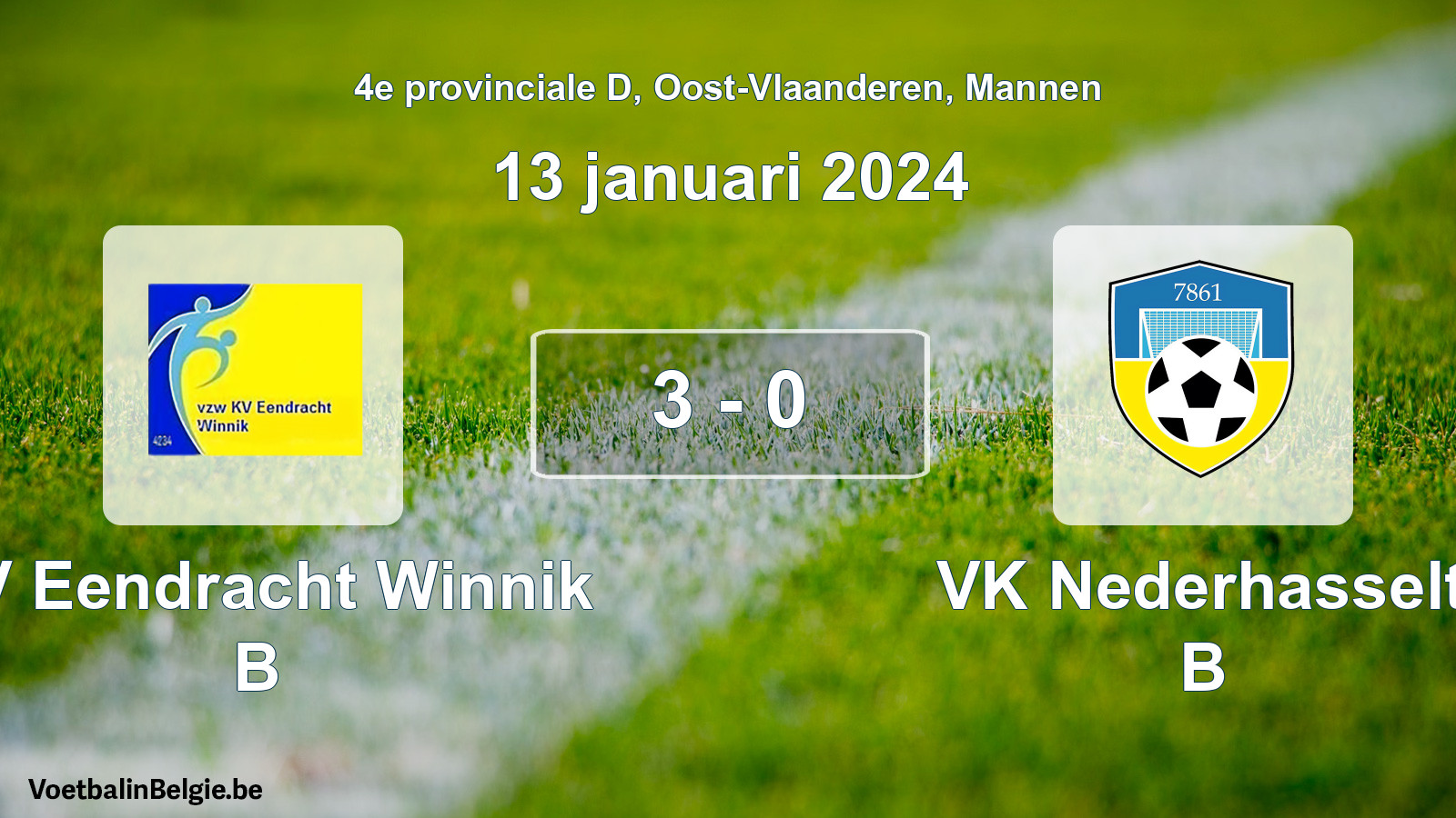 Gespeelde wedstrijd mannenvoetbal: KV Eendracht Winnik B - VK Nederhasselt B 3 - 0 (13 januari 2024)