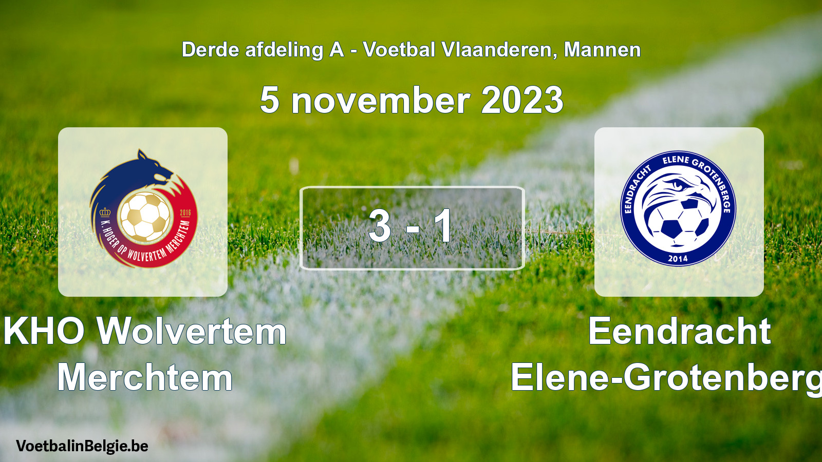Played match men football: KHO Wolvertem Merchtem - Eendracht Elene-Grotenberge 3 - 1 (5 November 2023)