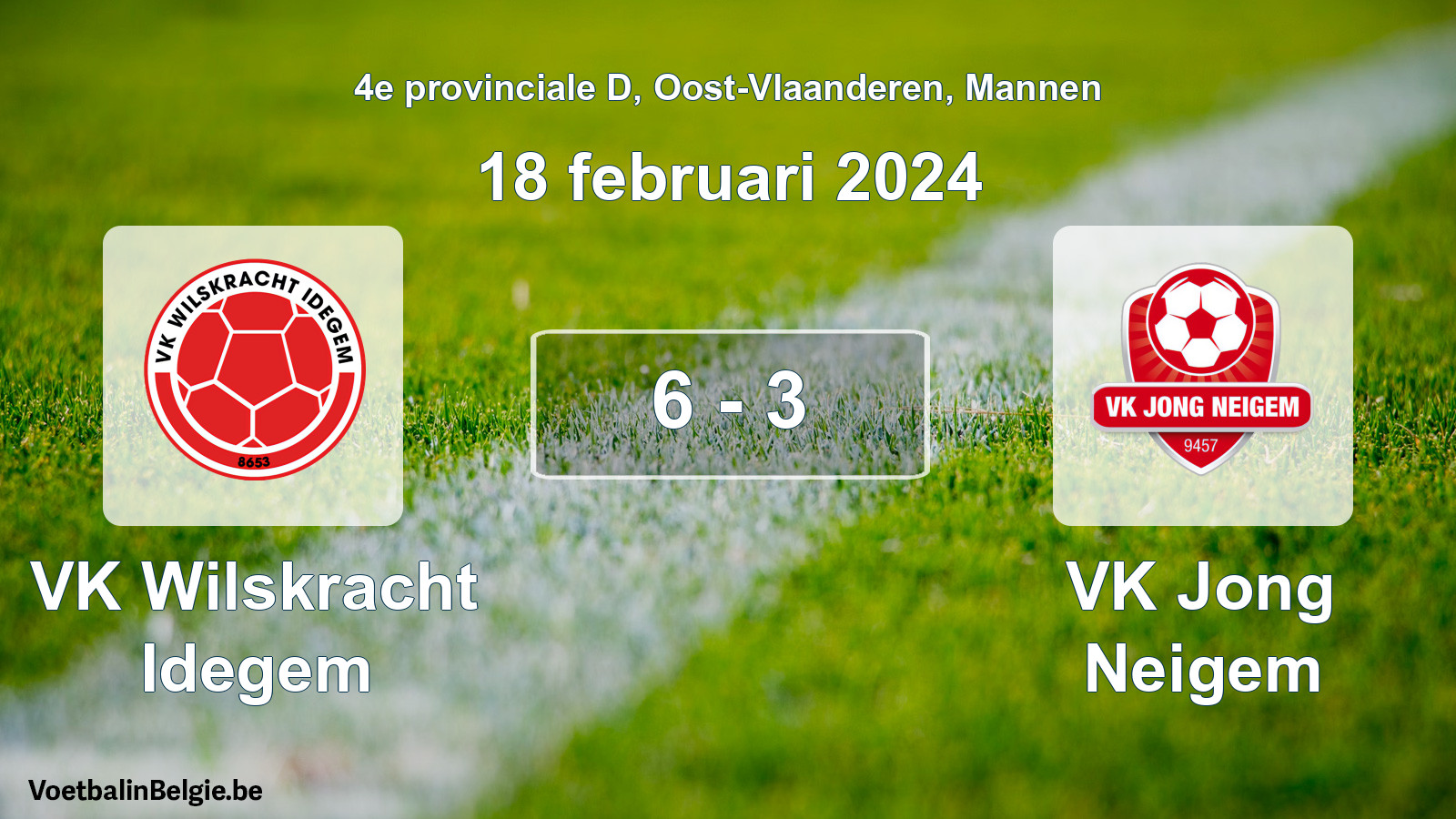 Gespeelde wedstrijd mannenvoetbal: VK Wilskracht Idegem - VK Jong Neigem 6 - 3 (18 februari 2024)