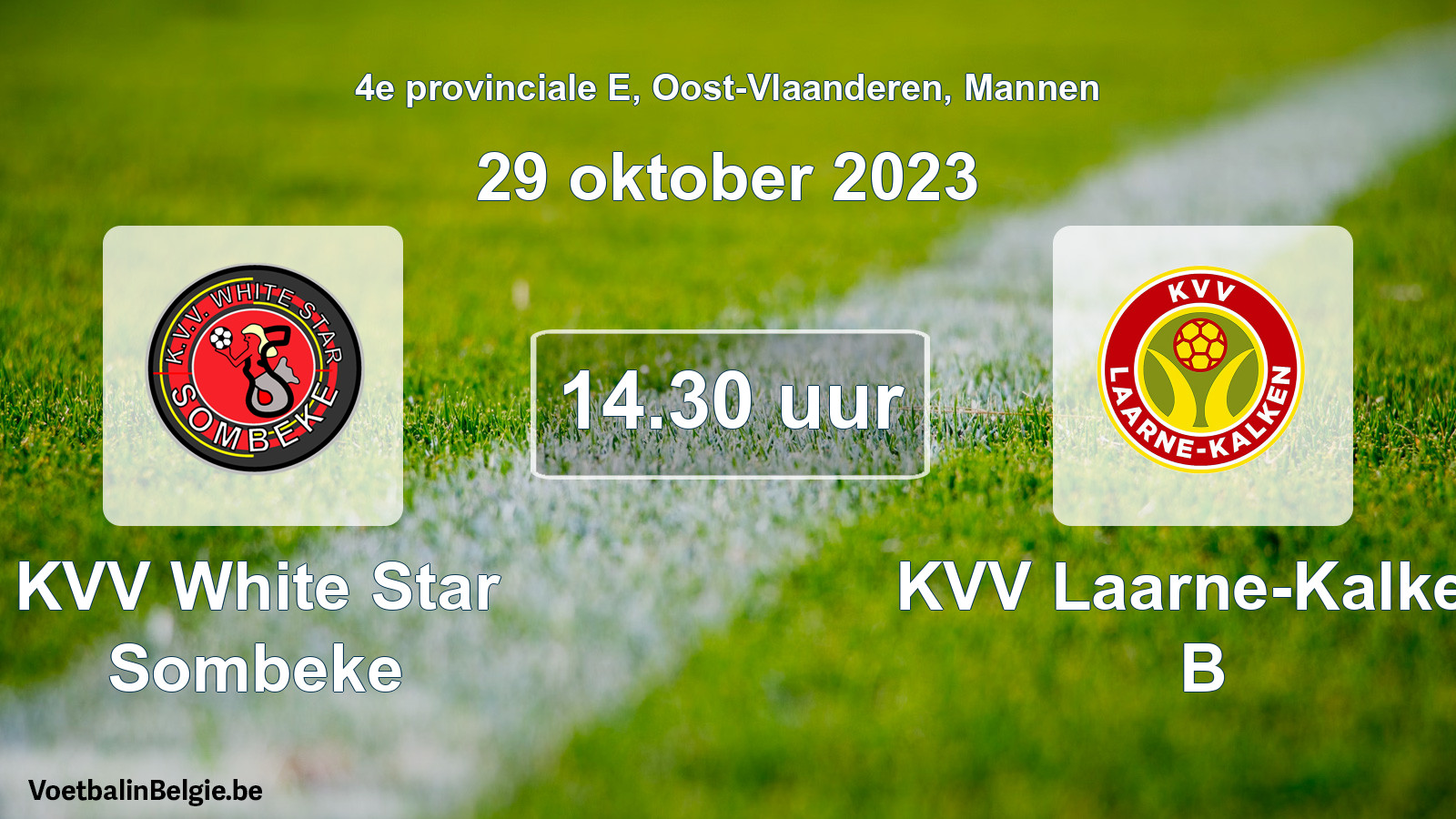 Scheduled match men football: KVV White Star Sombeke - KVV Laarne-Kalken B (29 October 2023)