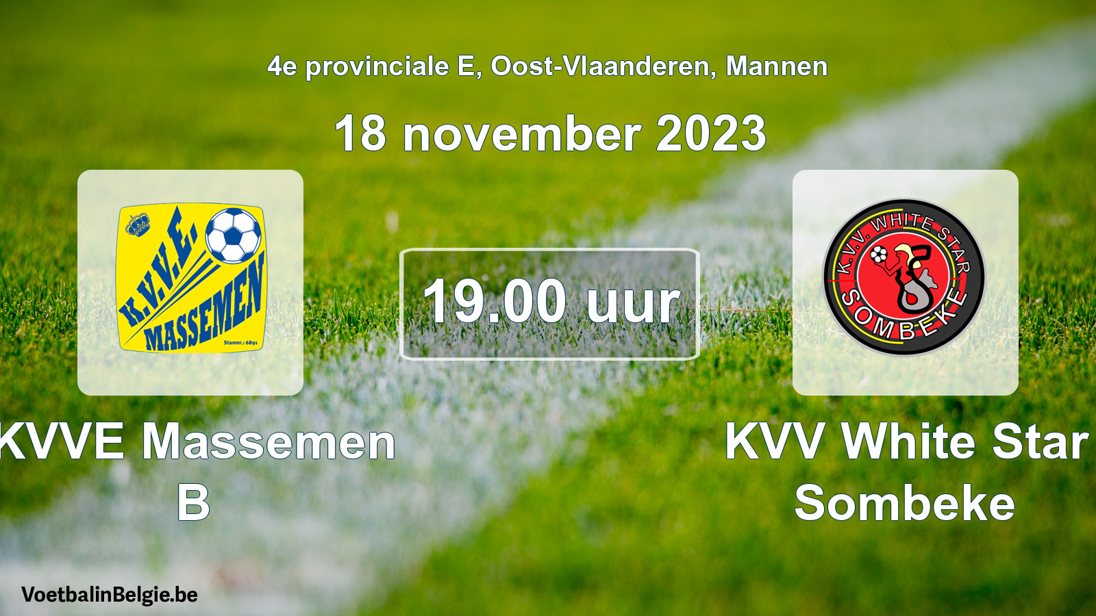 Geplantes Spiel männer-Fußball: KVVE Massemen B - KVV White Star Sombeke (18 November 2023)