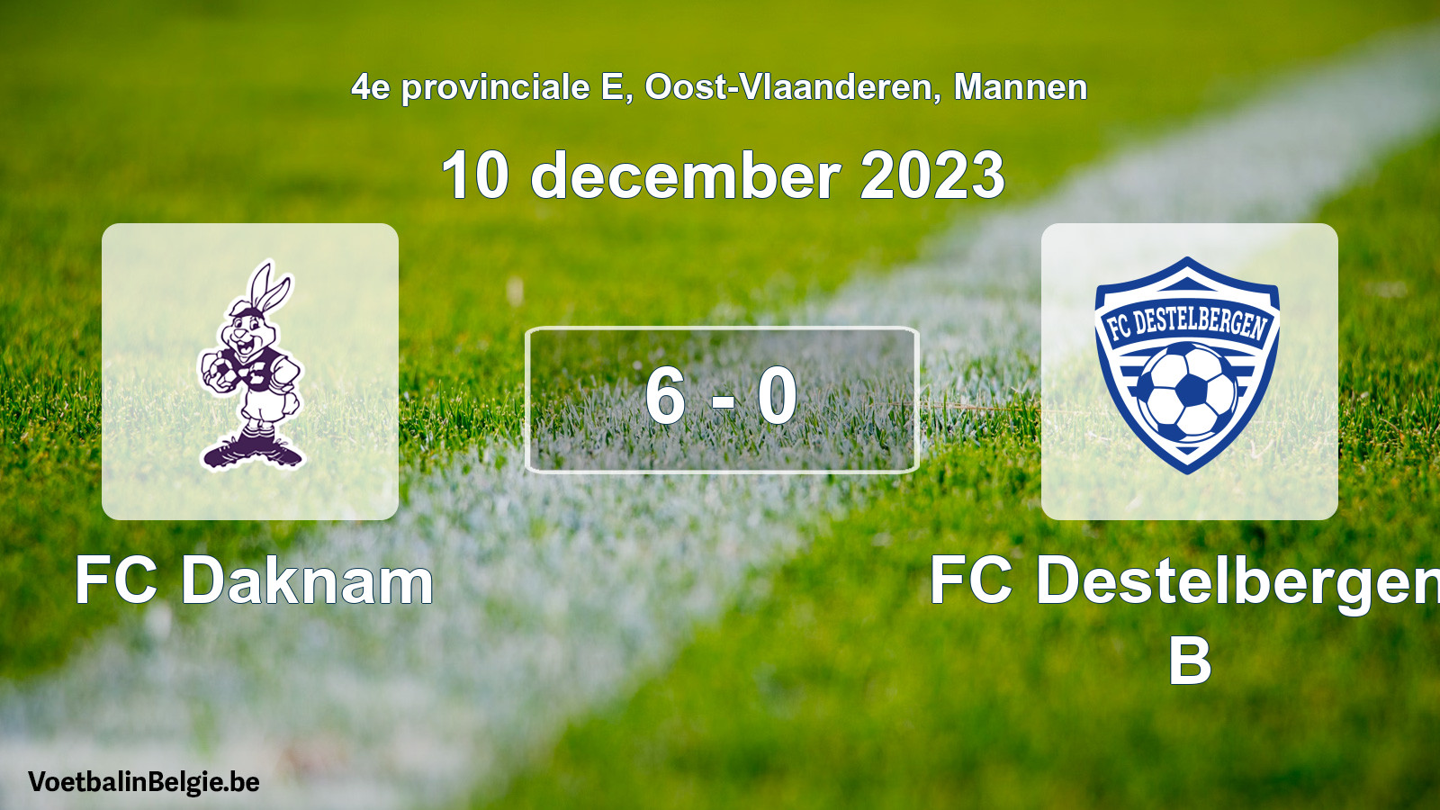 Gespeelde wedstrijd mannenvoetbal: FC Daknam - FC Destelbergen B 6 - 0 (10 december 2023)